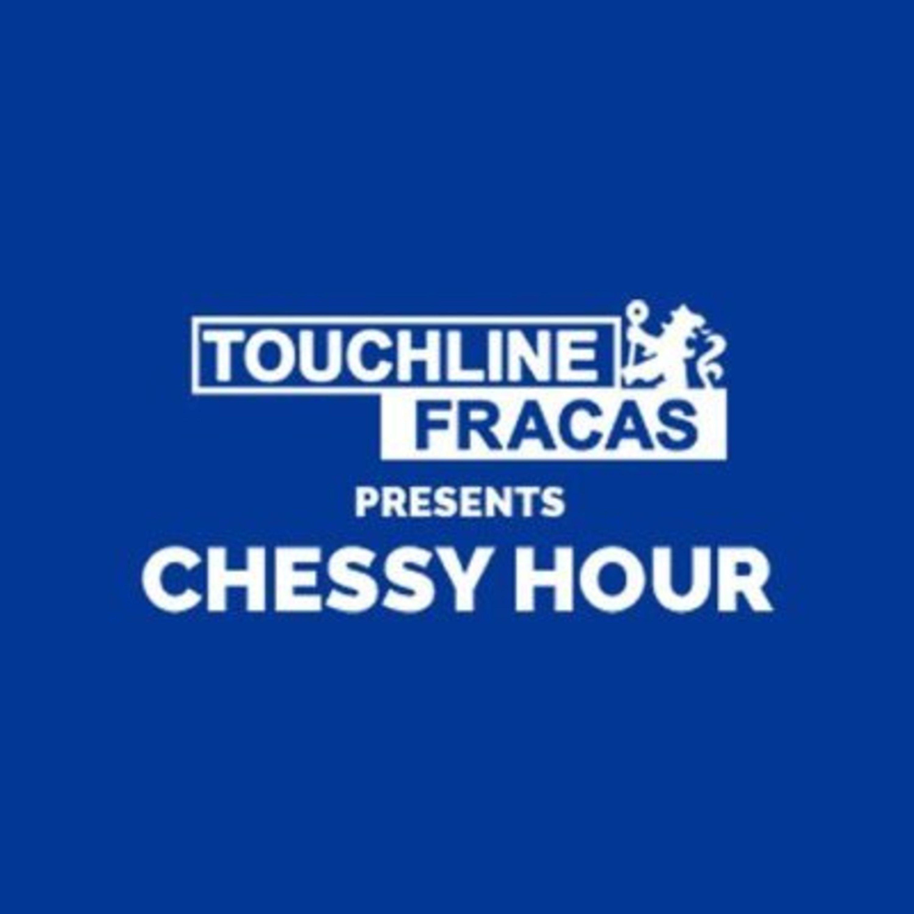 Chessy Hour - Chelsea Podcast