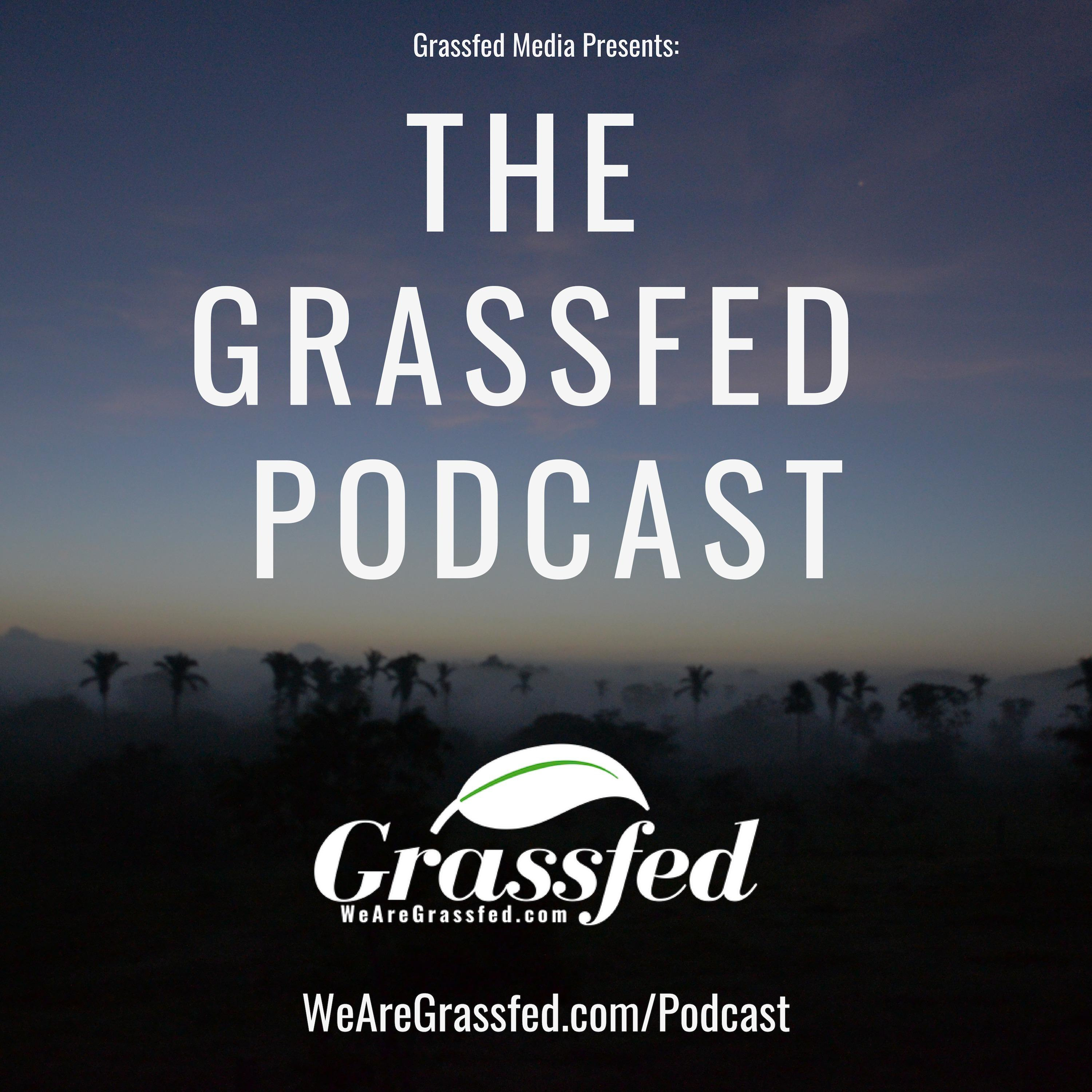 The Grassfed Podcast