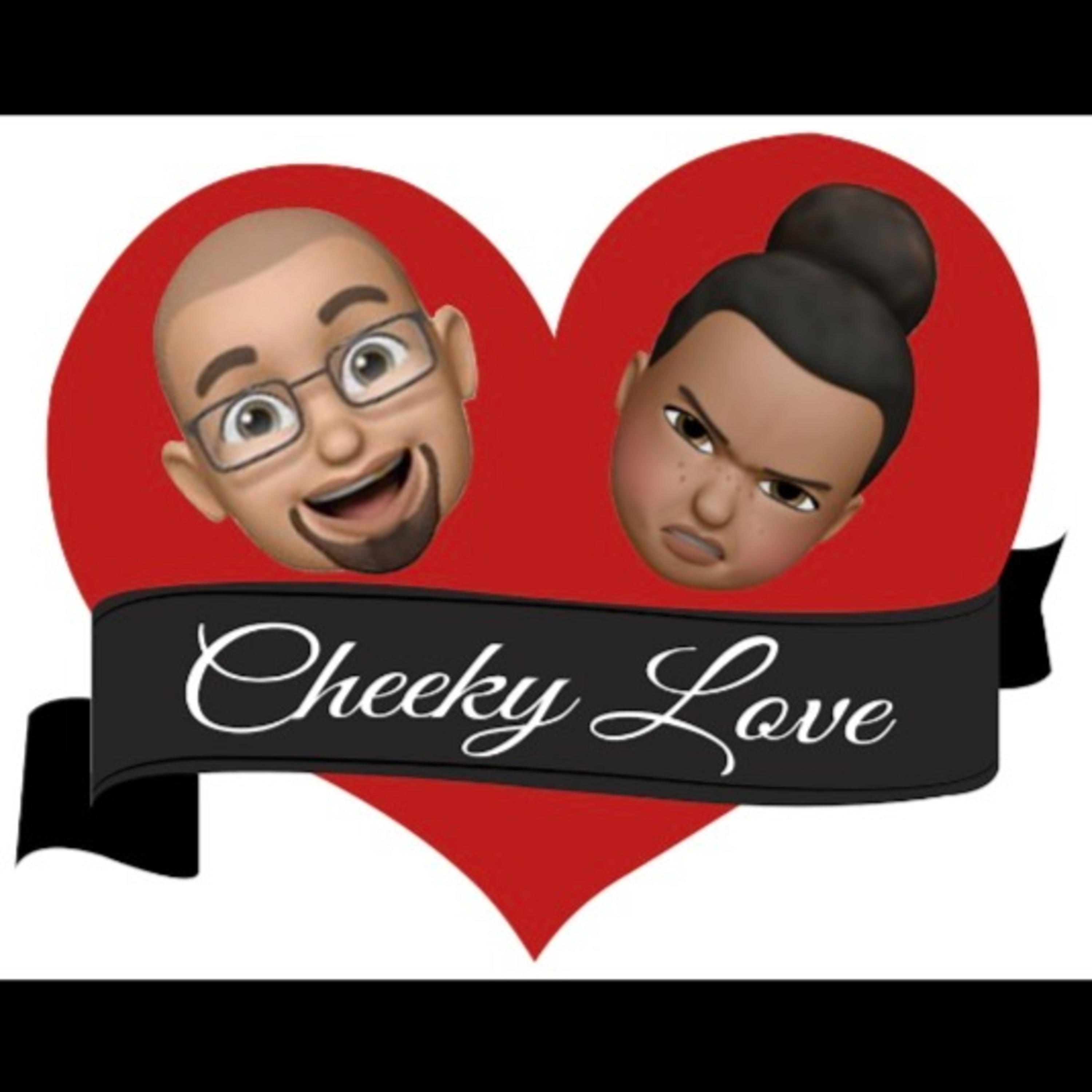 Cheeky Love