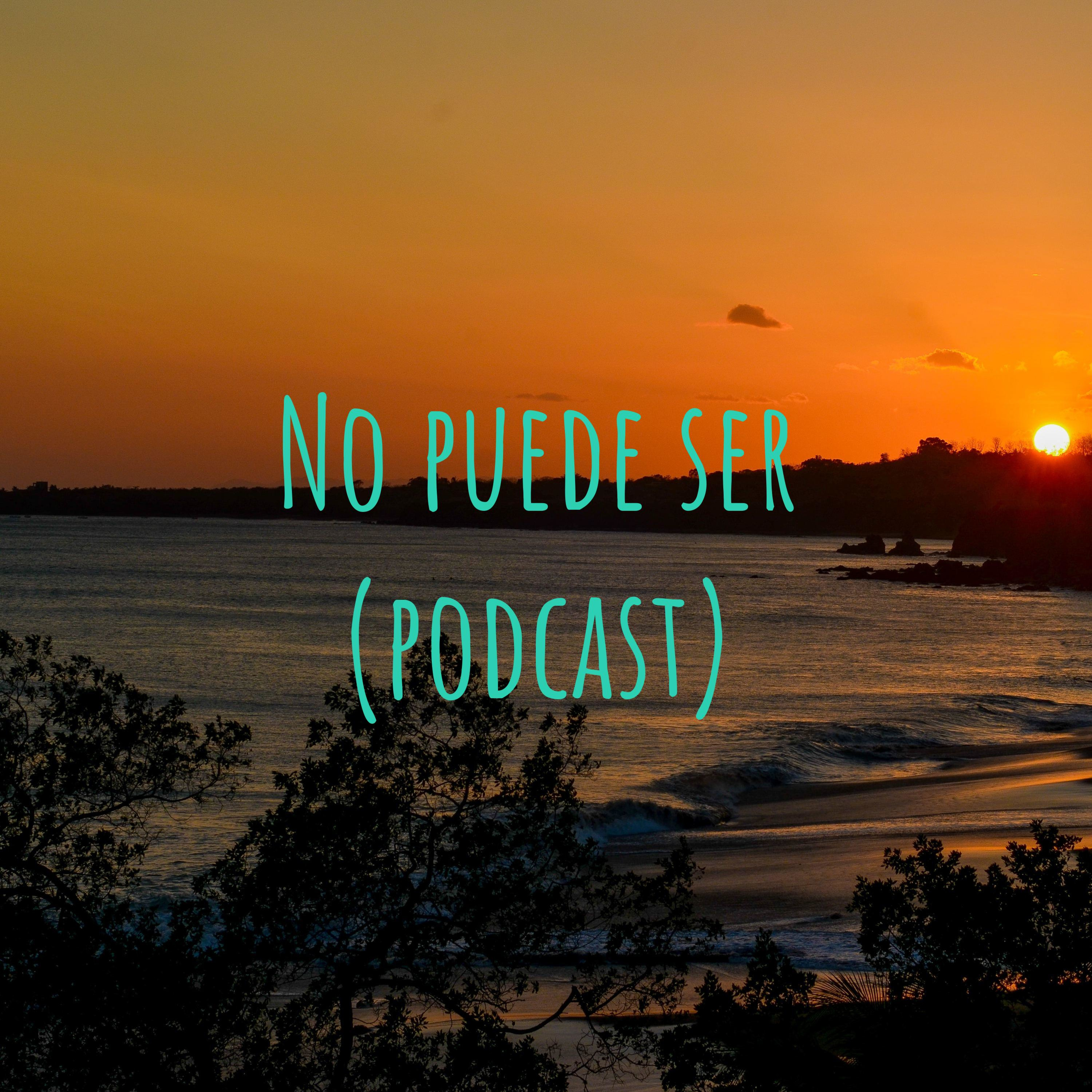 No puede ser (podcast)