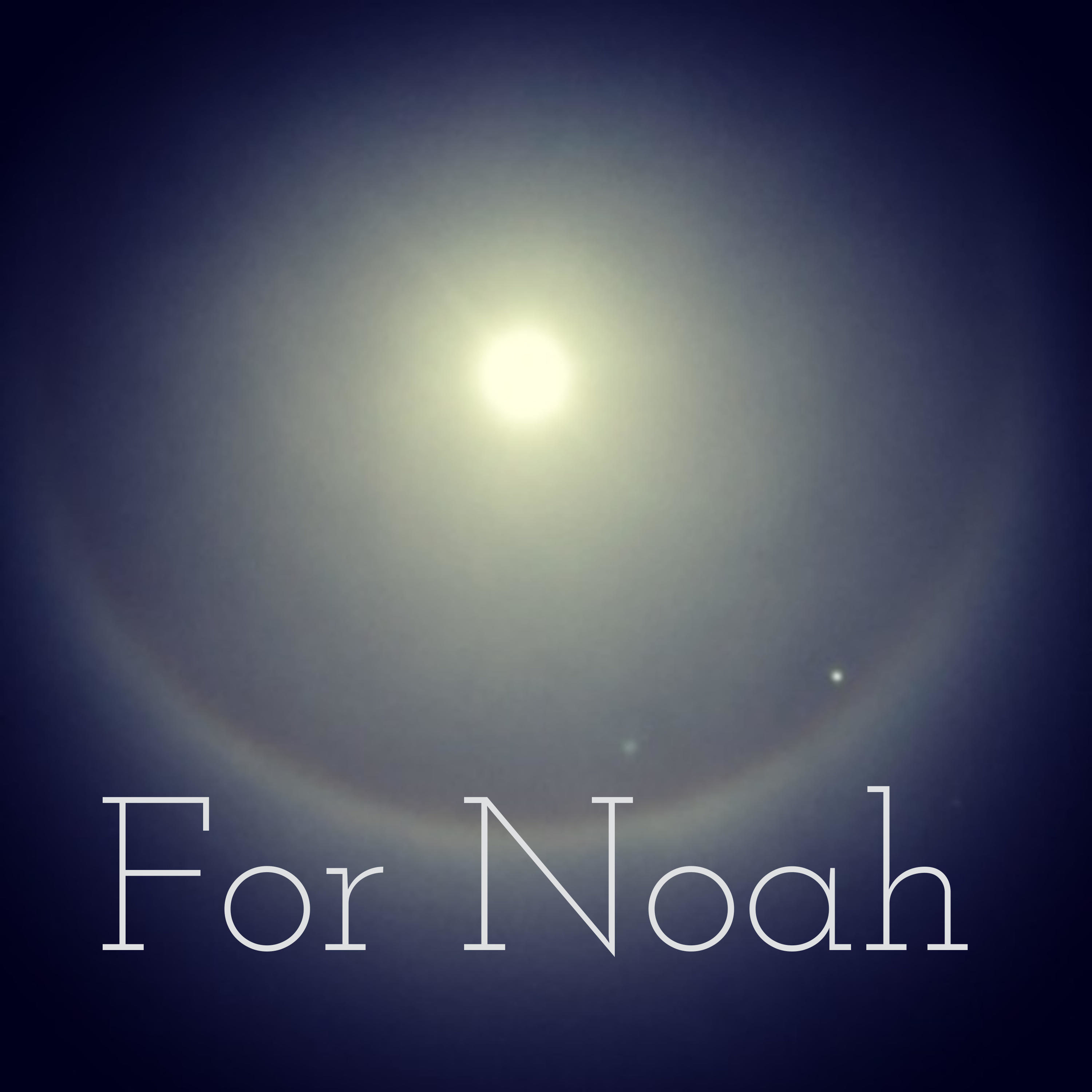 For Noah