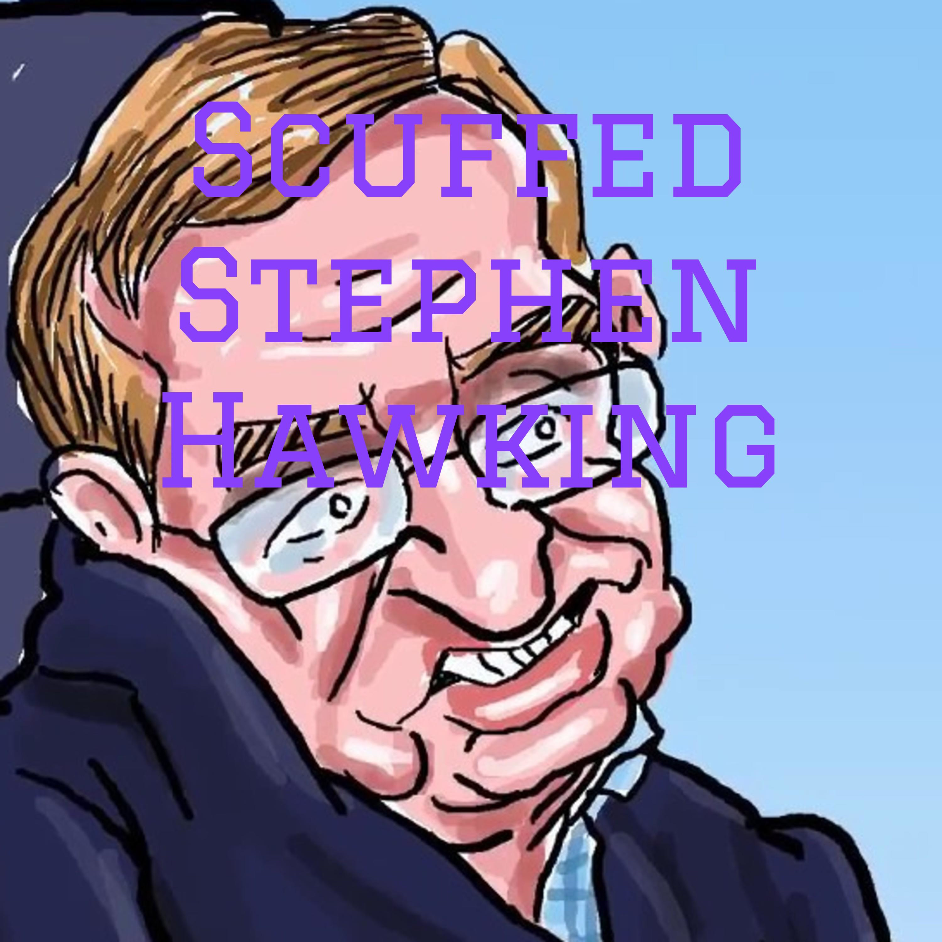 Scuffed Stephen Hawking podcast artwork