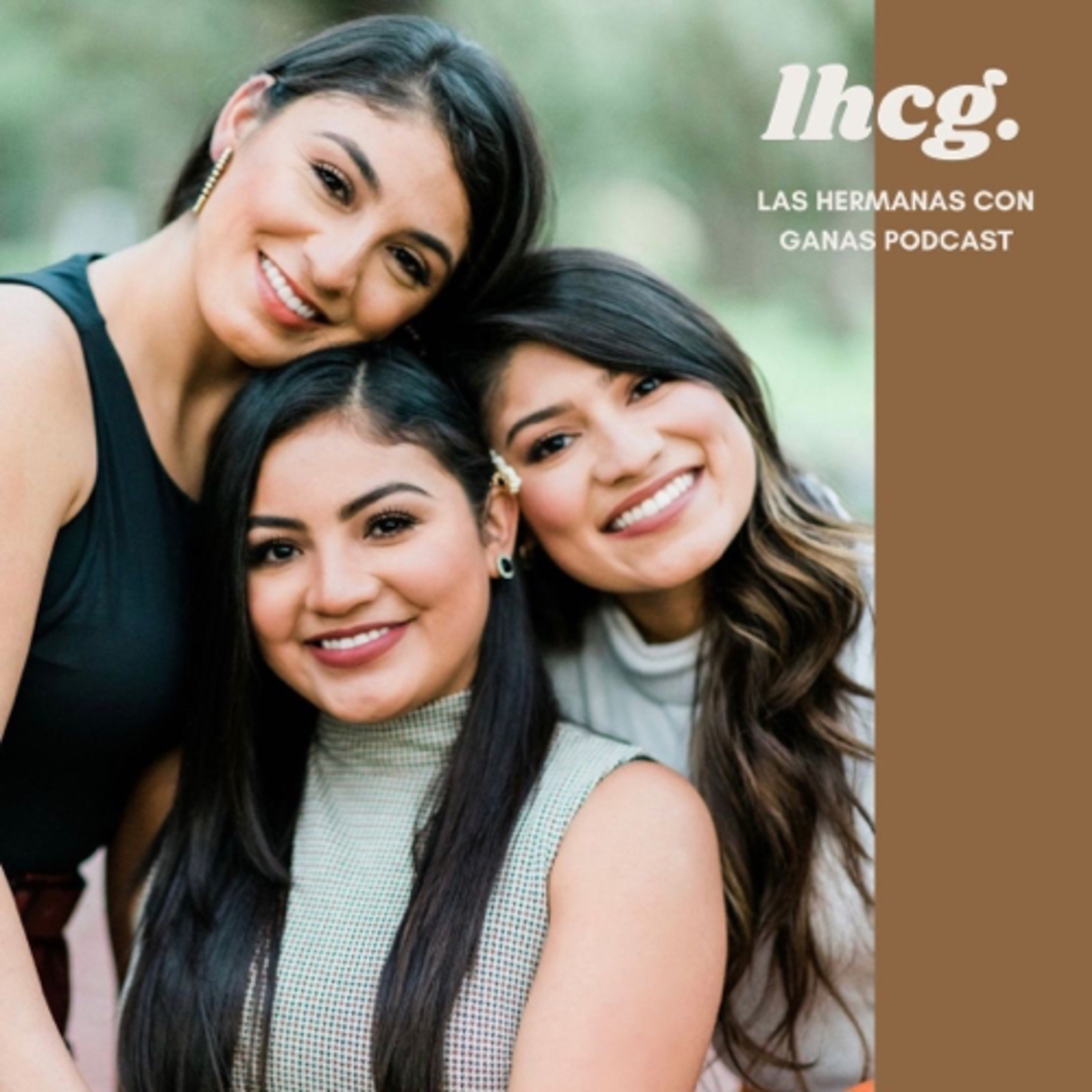Las Hermanas Con Ganas Podcast