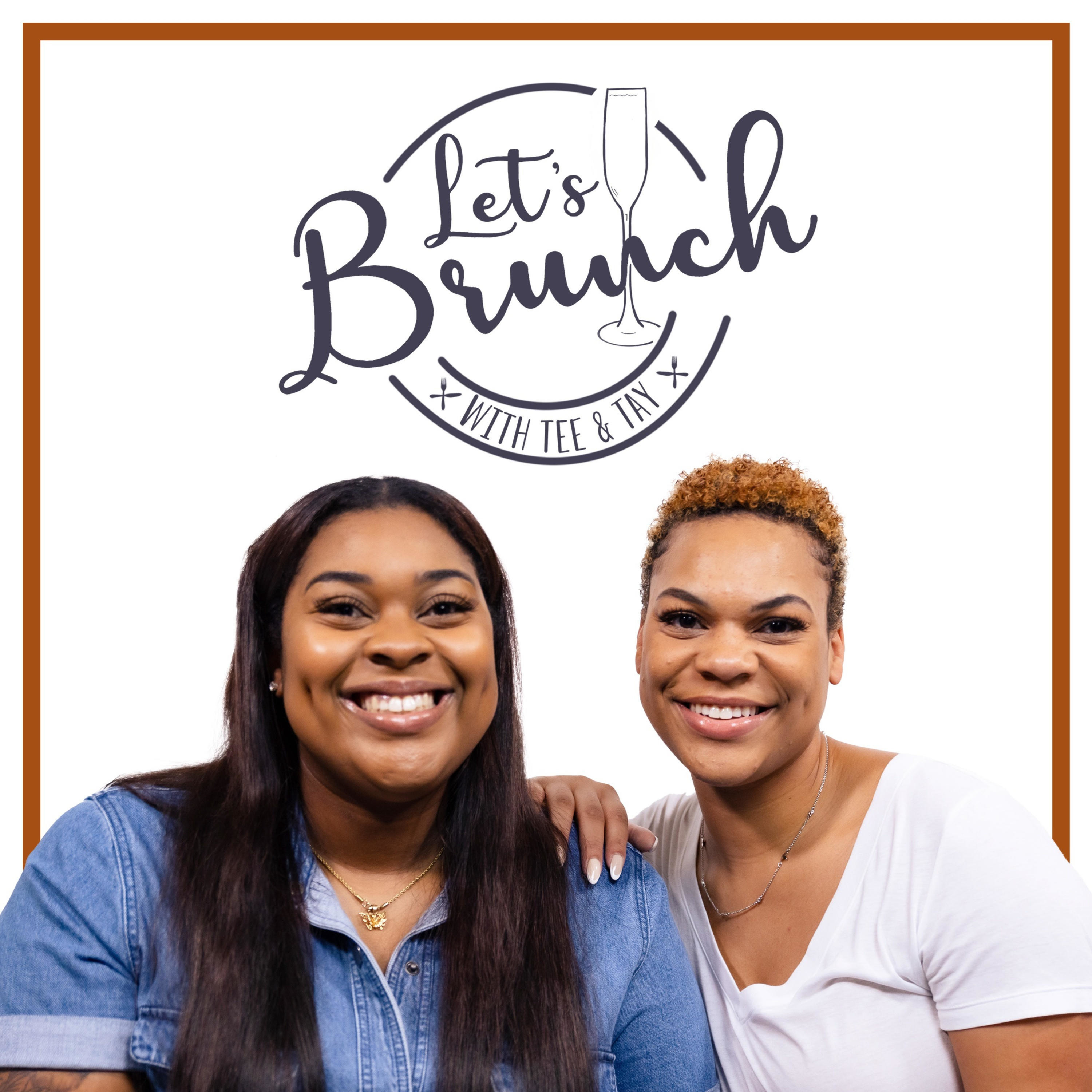 Let's Brunch with Tee & Tay