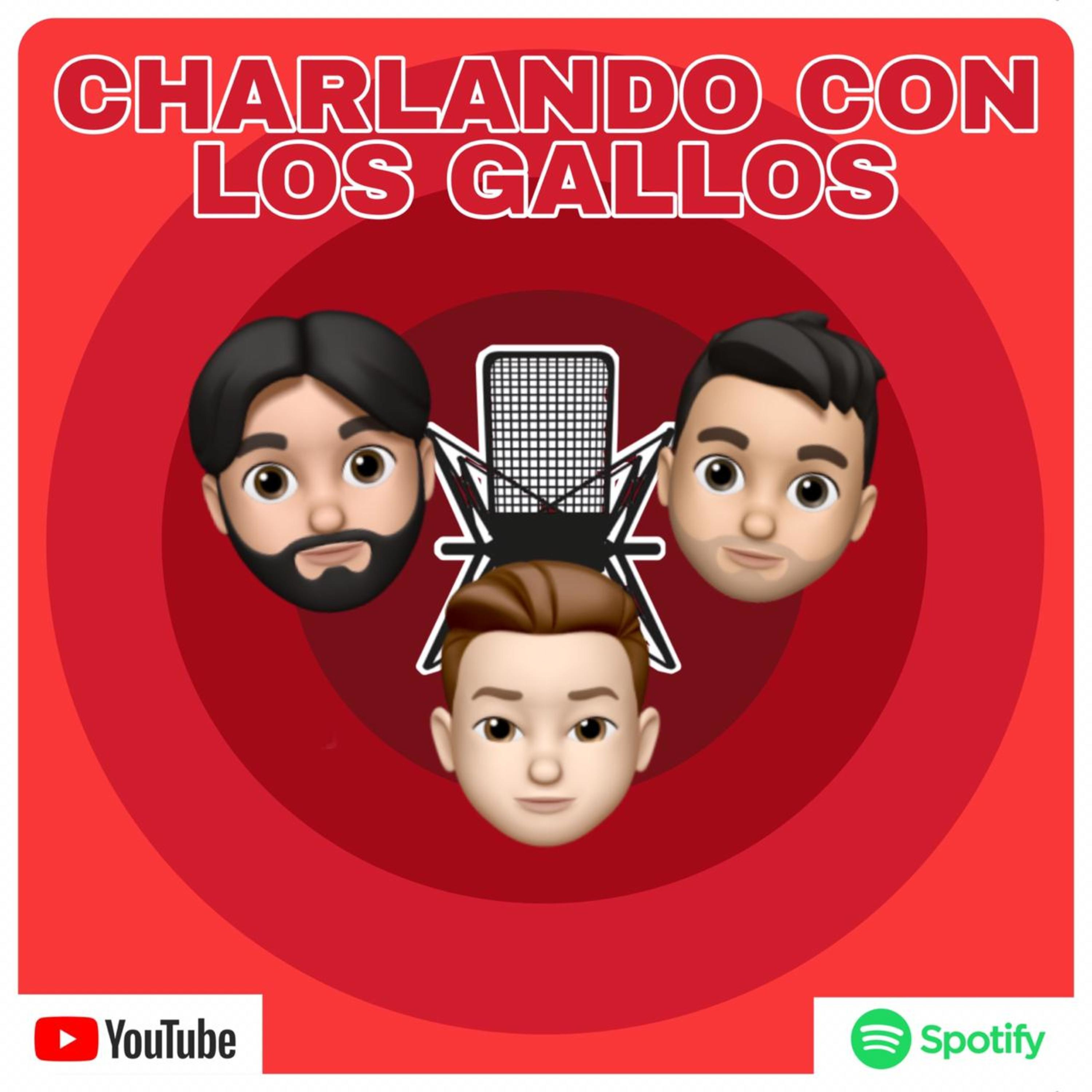 Charlando con los Gallos 