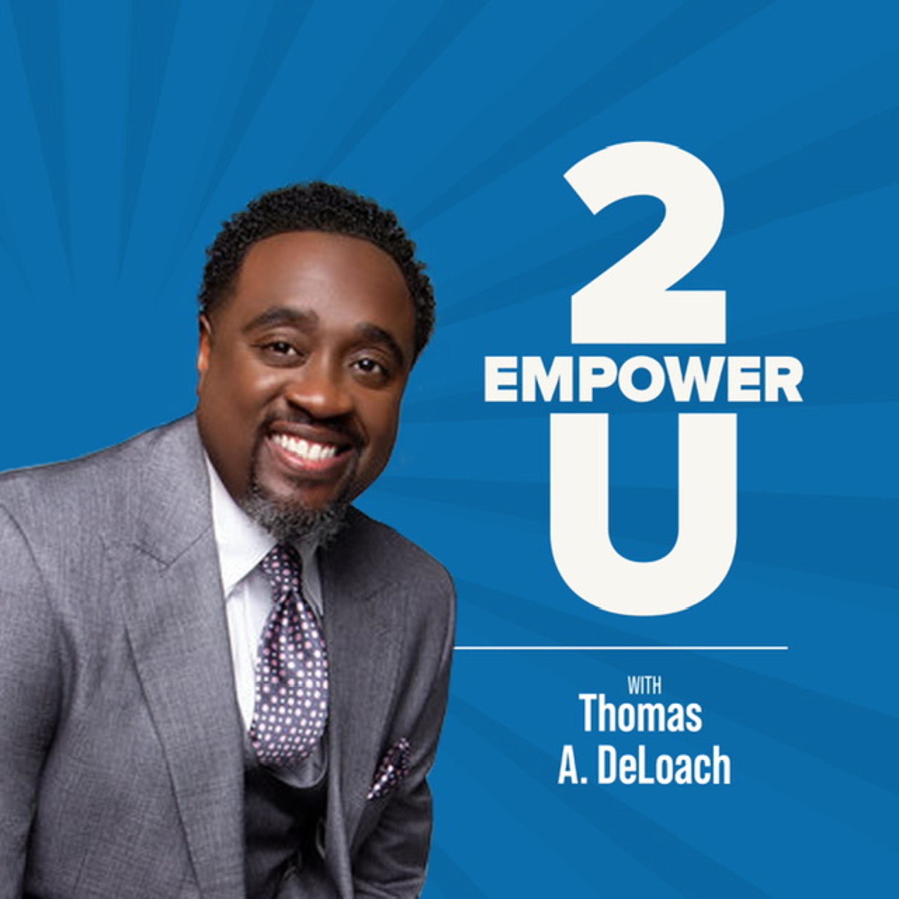 2 Empower U:Pastor Thomas A. DeLoach