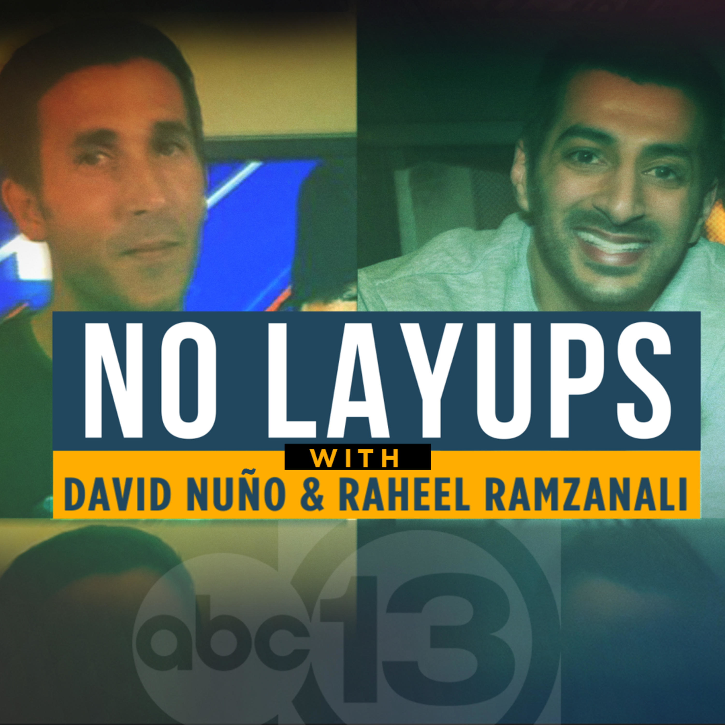 No Layups with David Nuño and Raheel Ramzanali