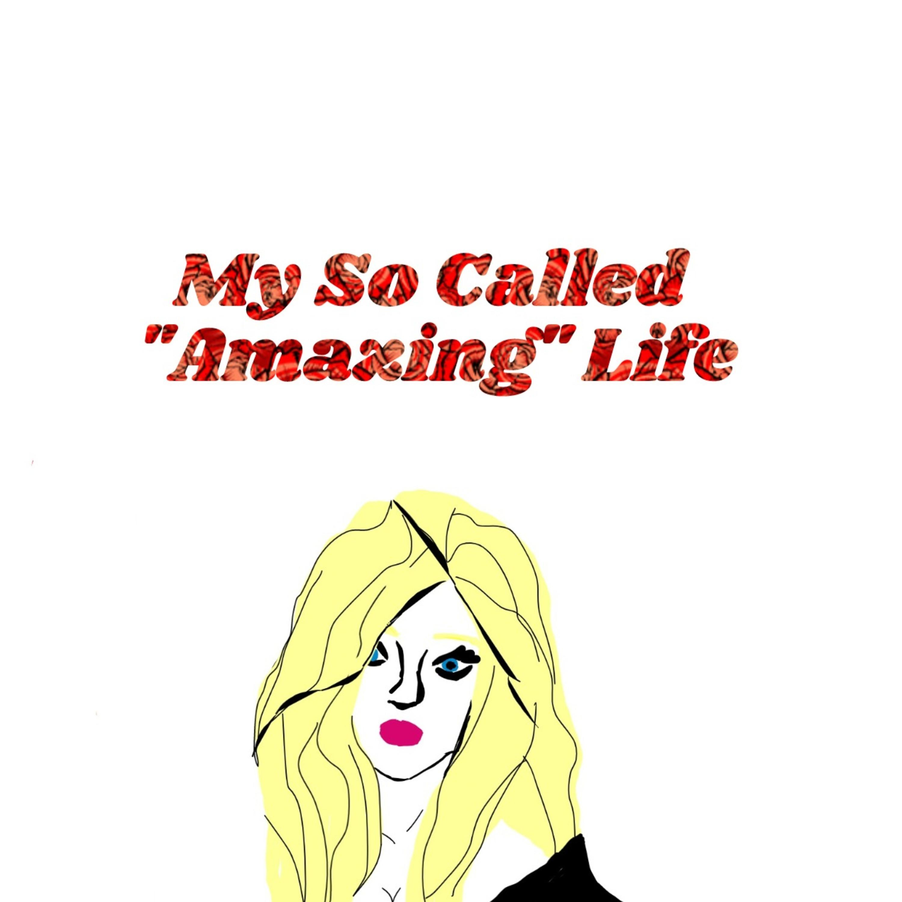 The tales of my so called "amazing" life