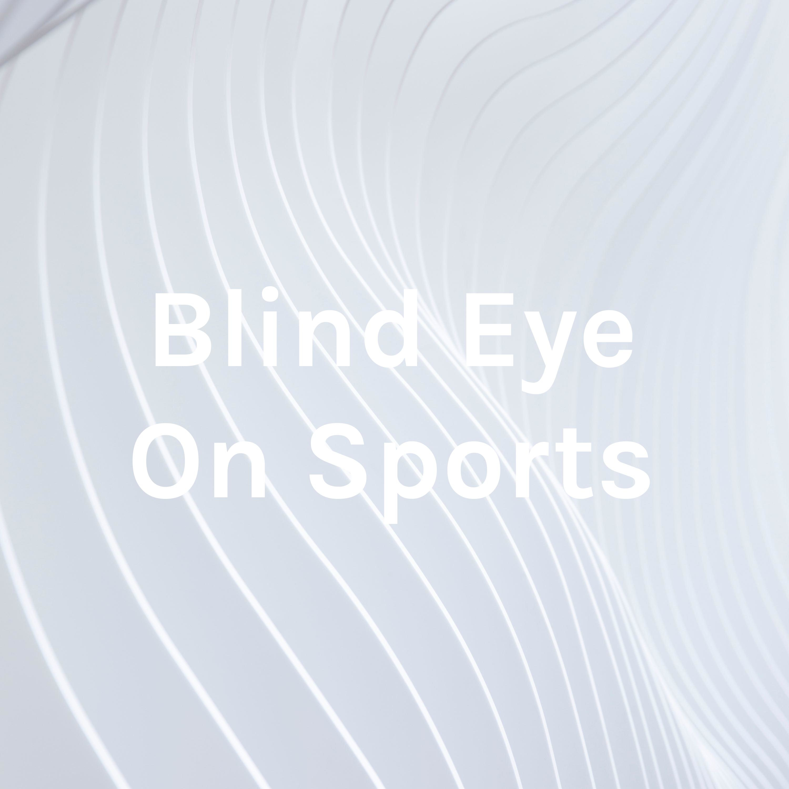 Blind Eye On Sports