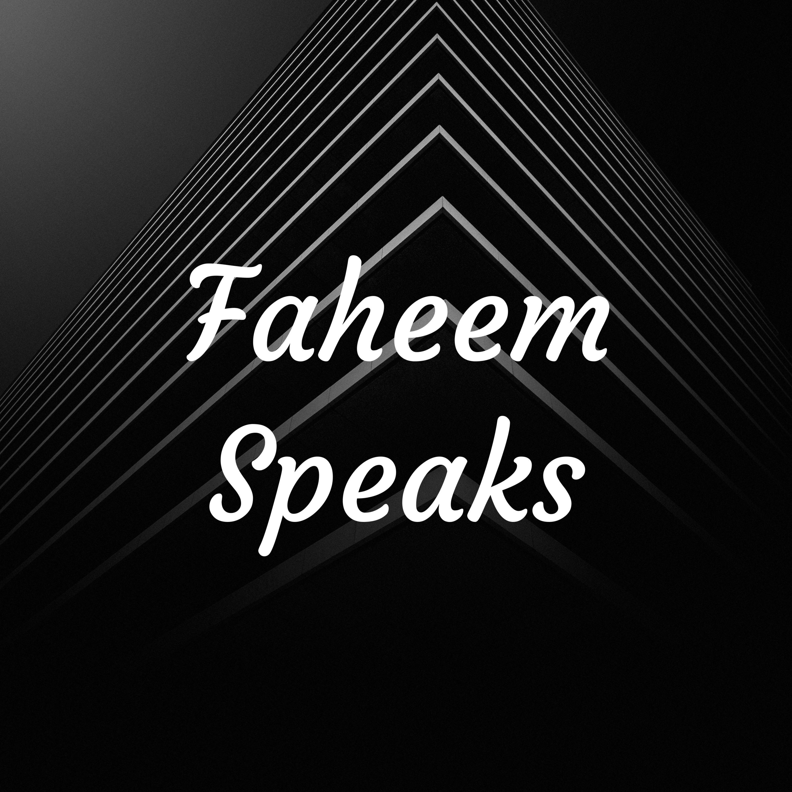 Faheem Speaks