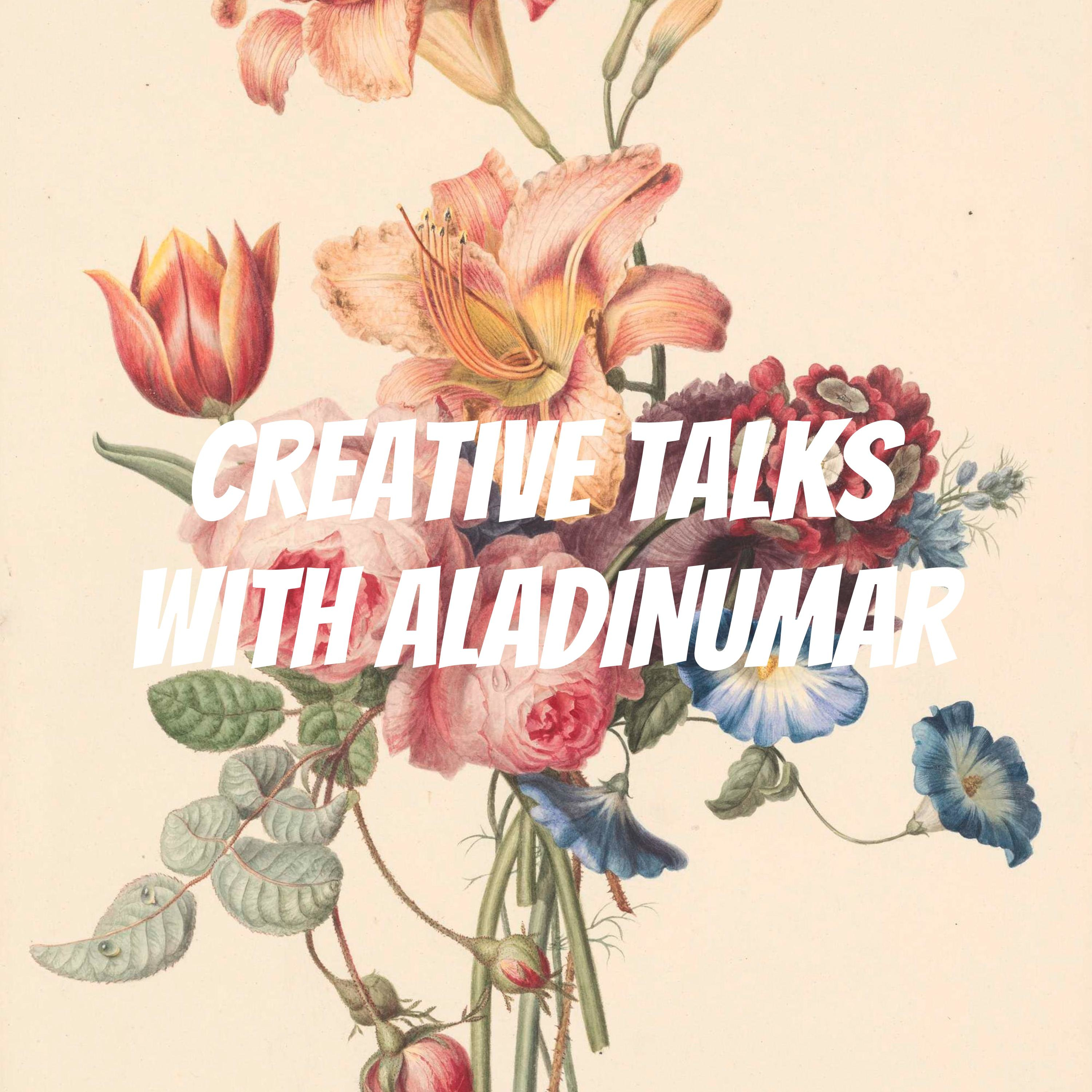 creative talks with ALADINUMAR podcast artwork