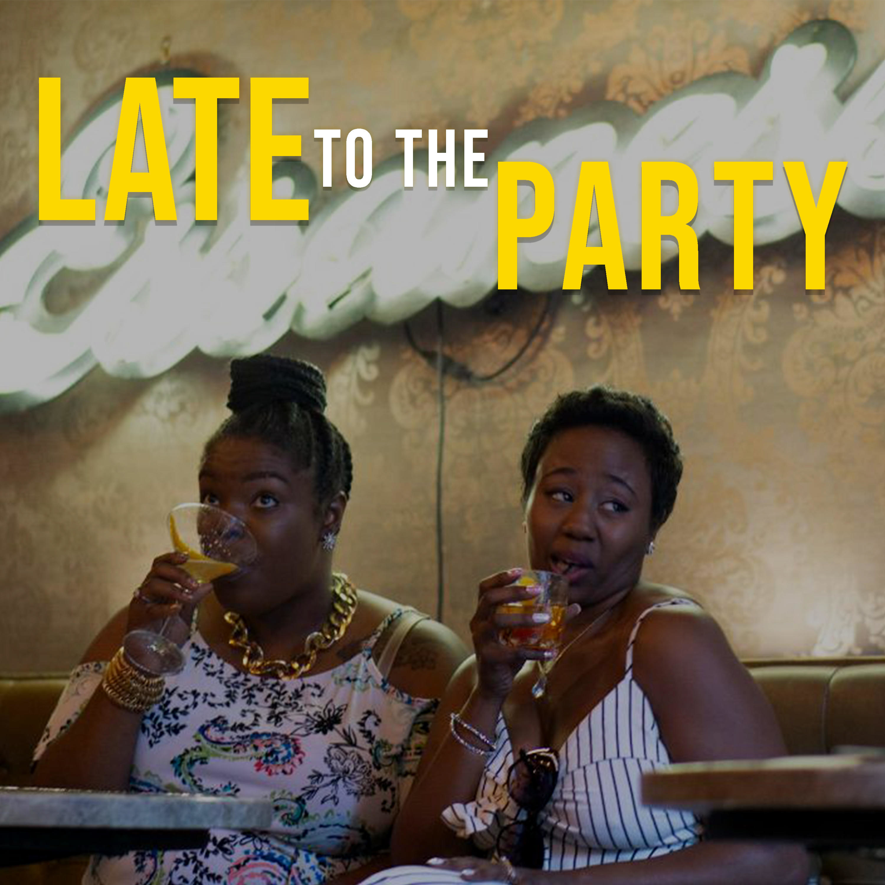 Late to the Party Podcast