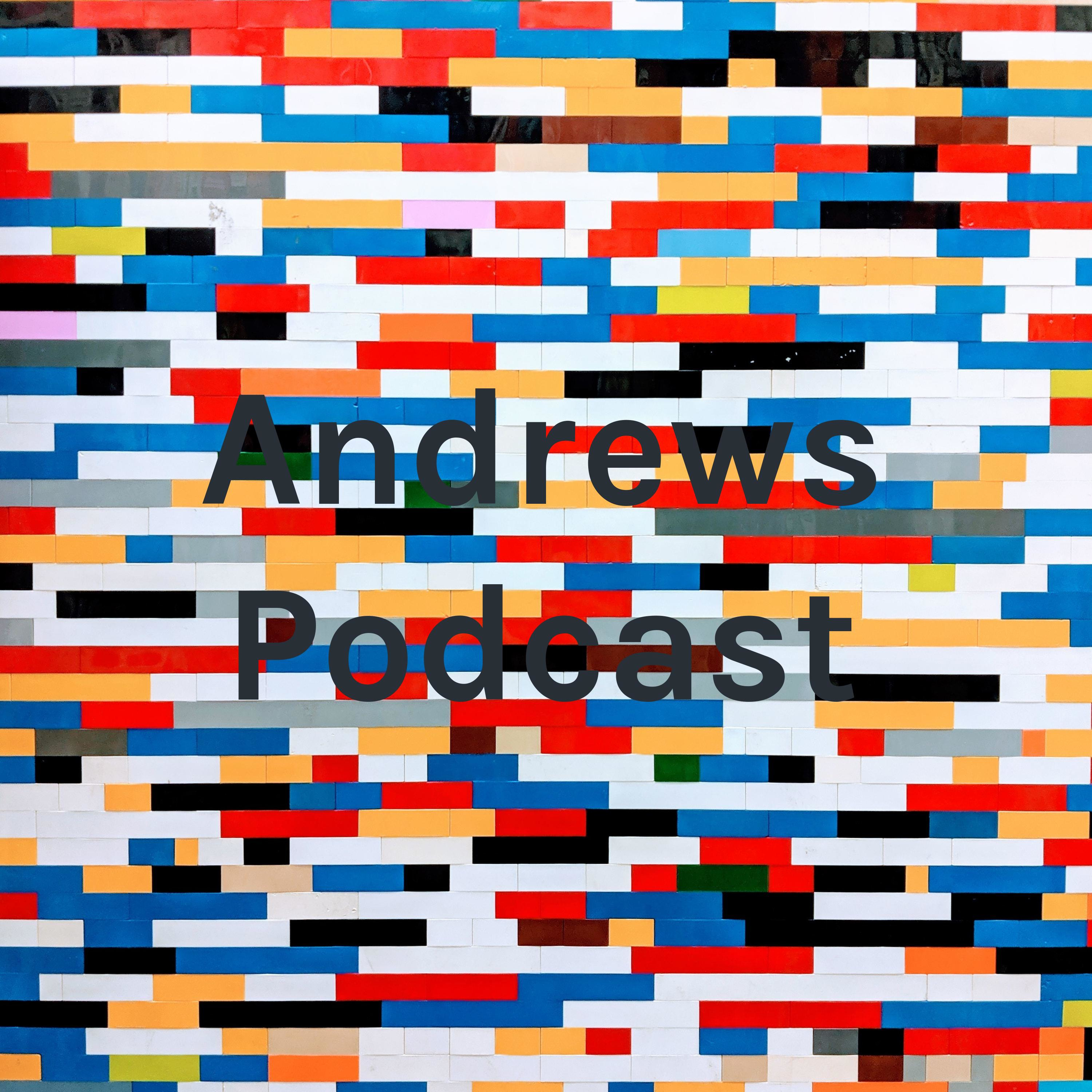 Andrews Podcast