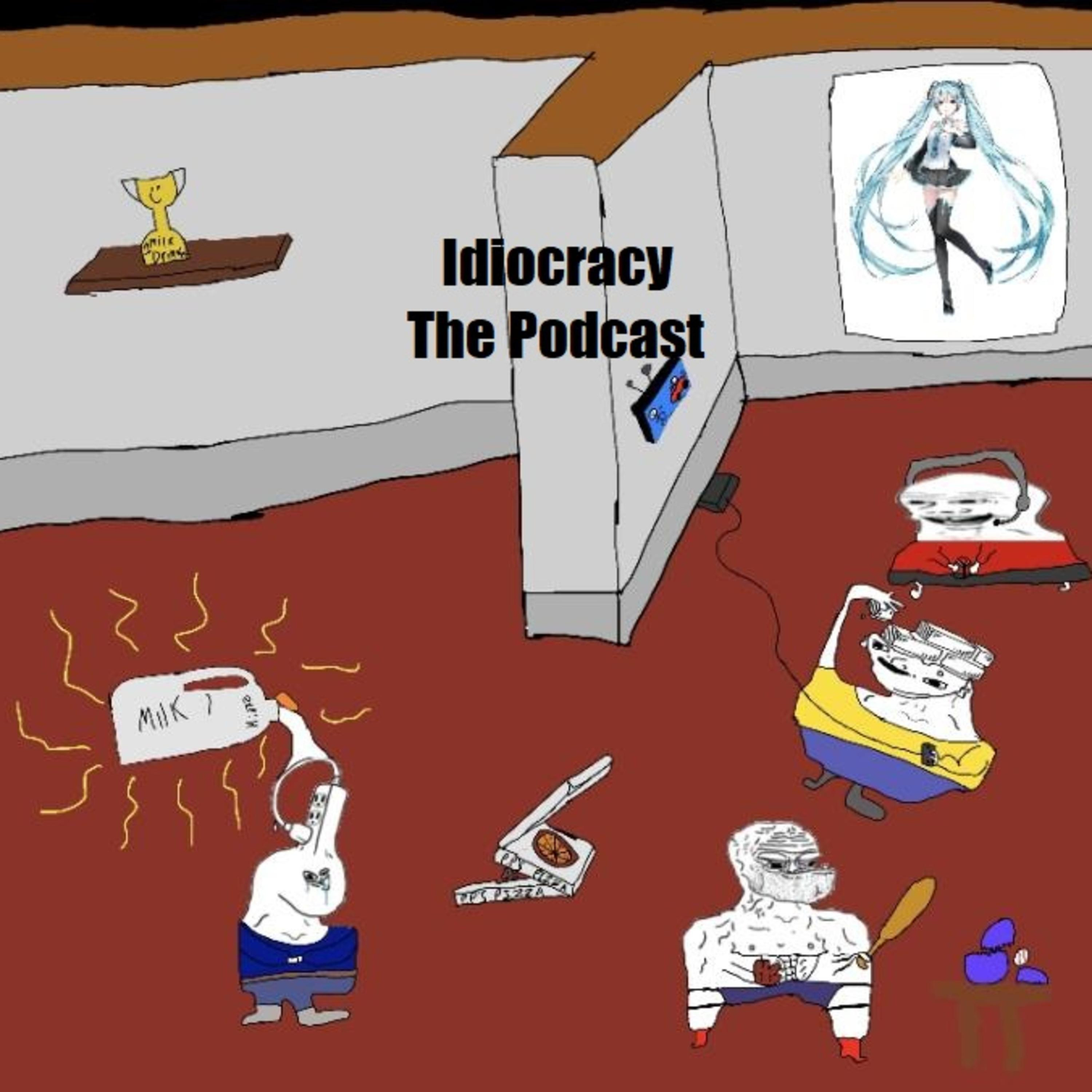 Idiocrasy the Podcast