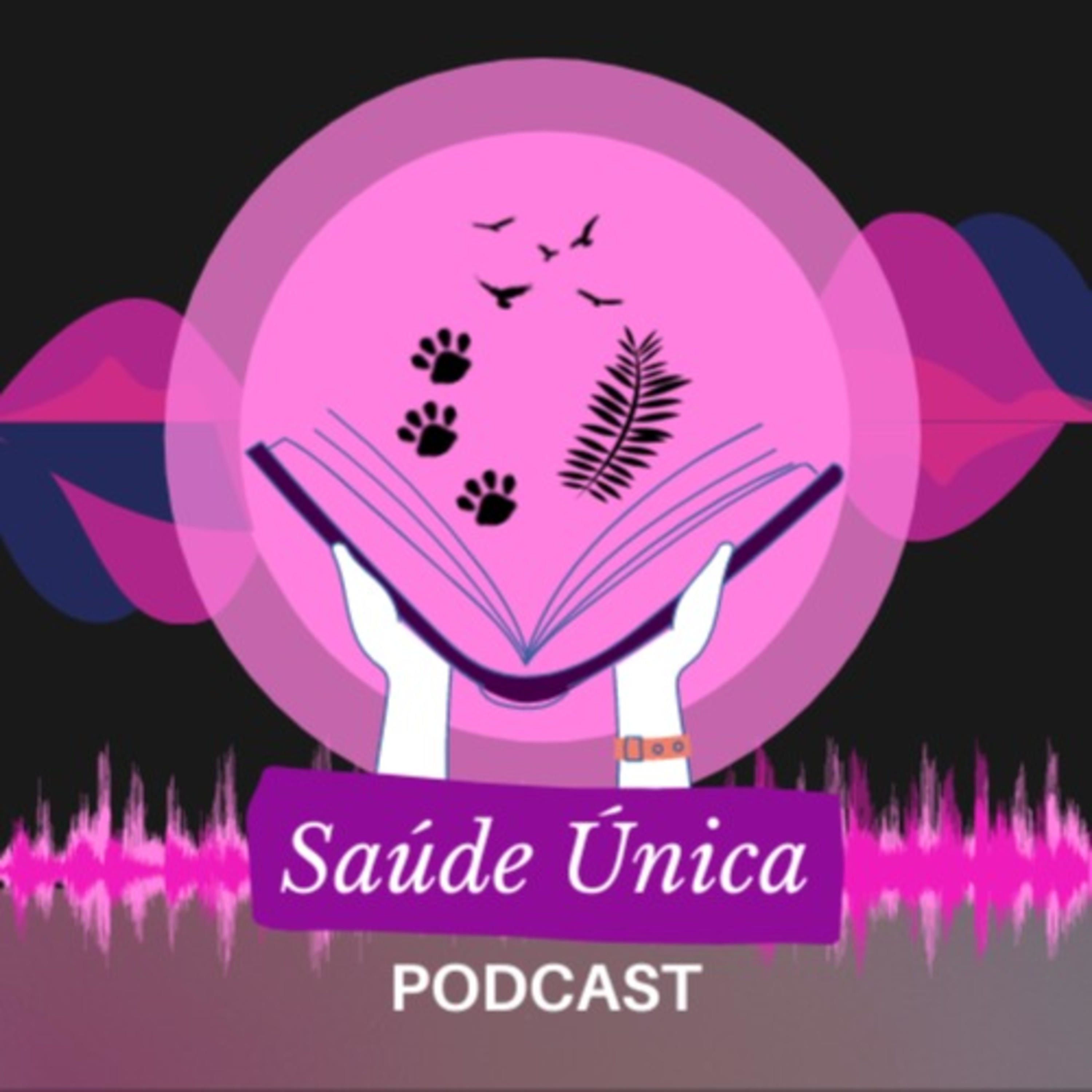 Podcast Saúde Única