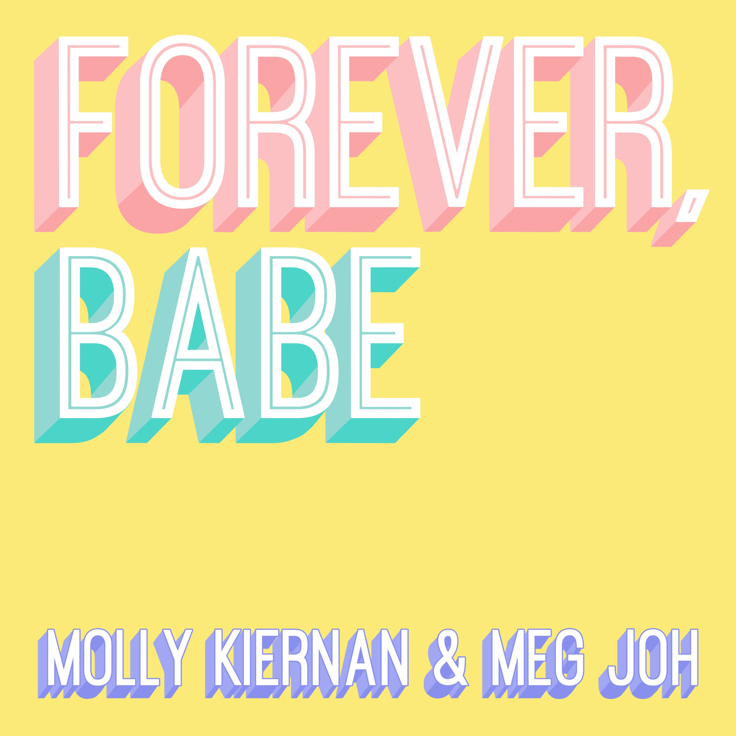 Forever, Babe