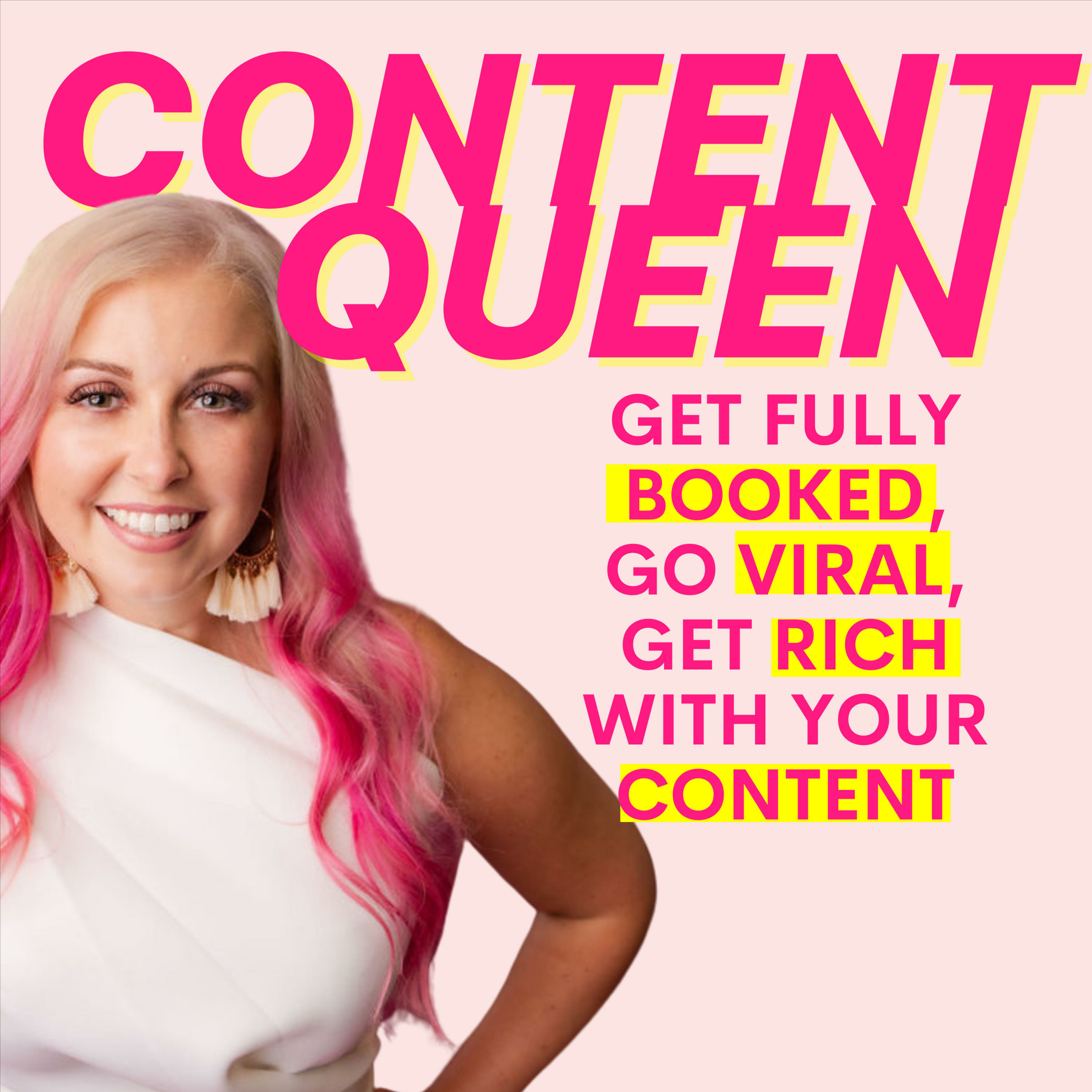 Get Fully Booked, Go Viral, Get Rich with Your Content - With The Content Queen Brittany Budd