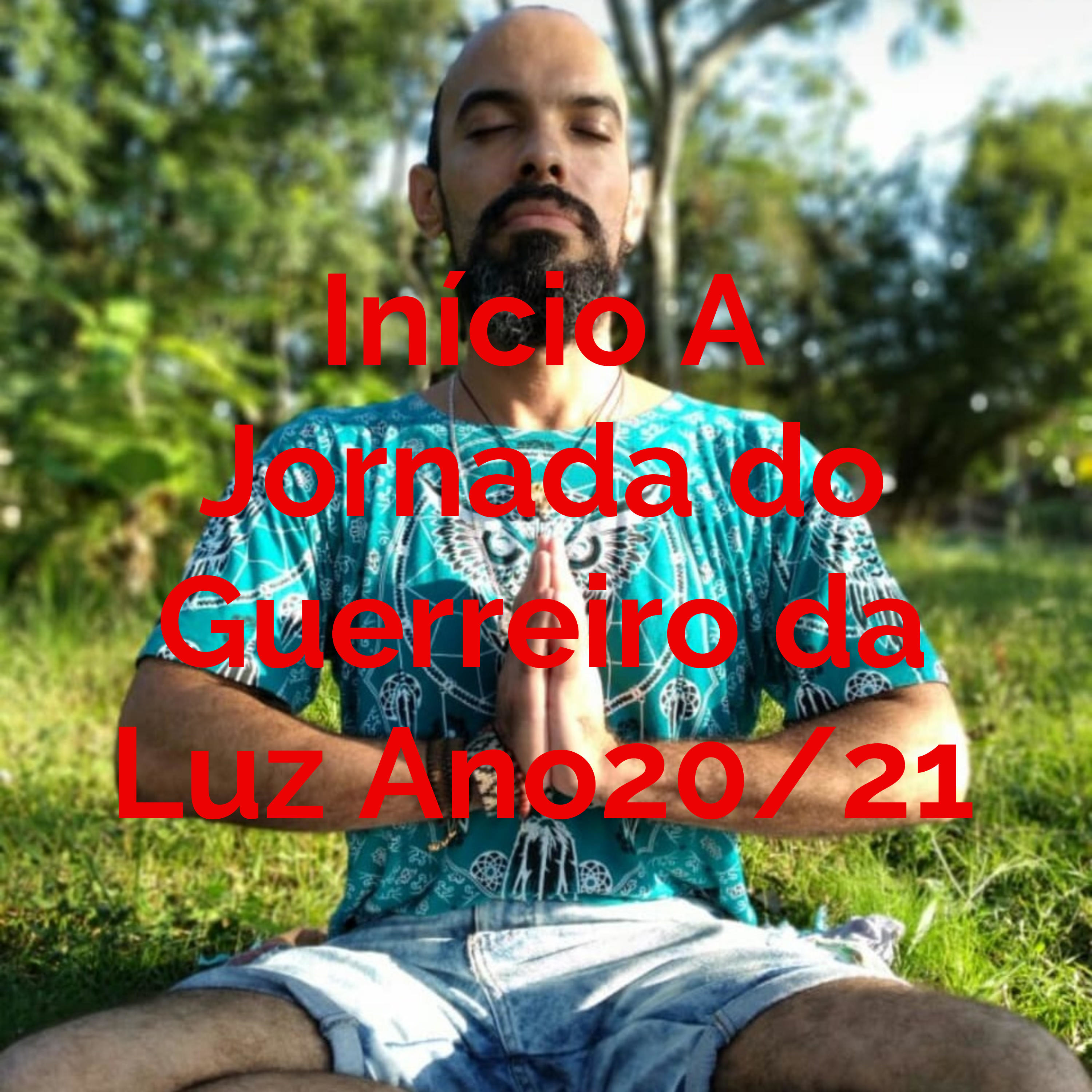 A Jornada do Guerreiro da Luz Ano20/21