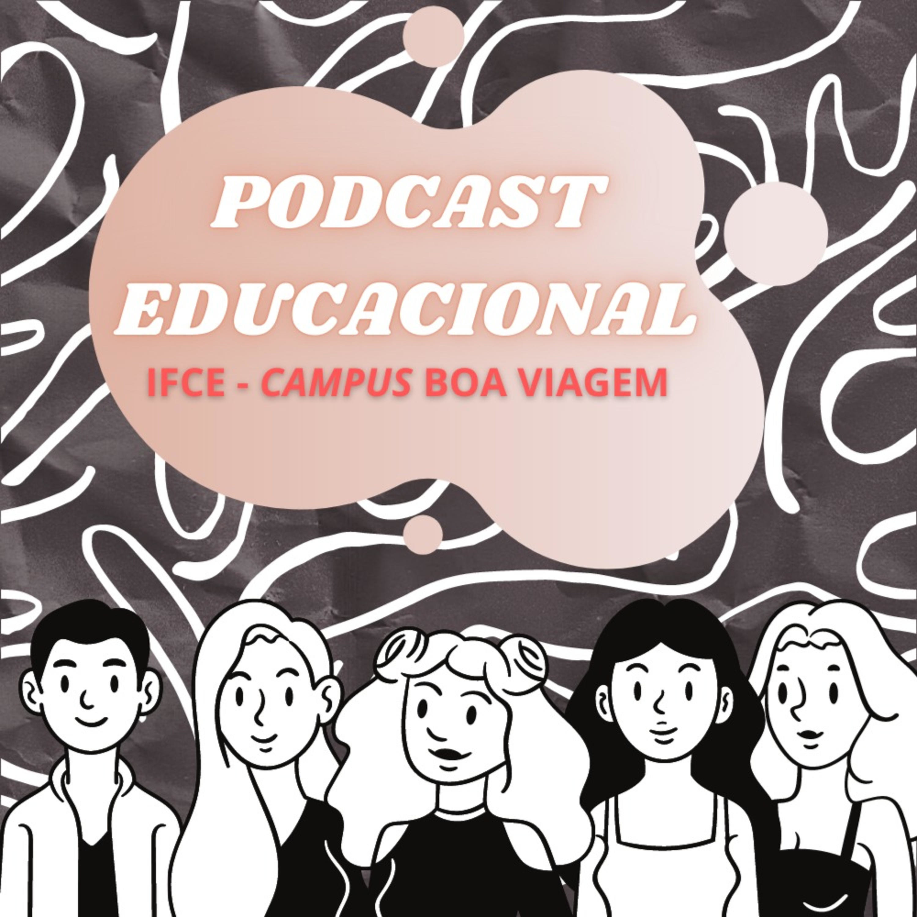 Podcast Educacional - IFCE Campus Boa Viagem