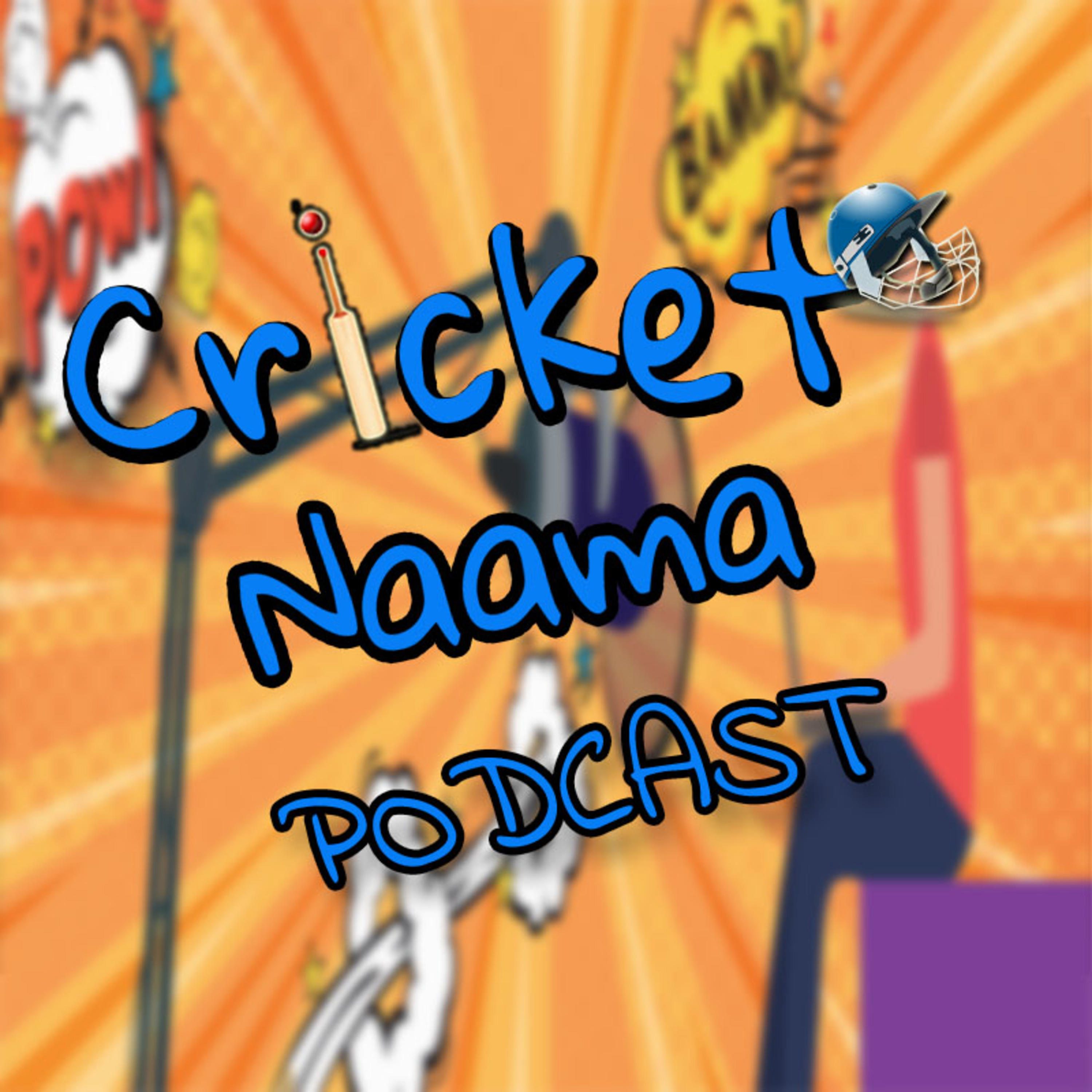 Cricket Naama Podcast
