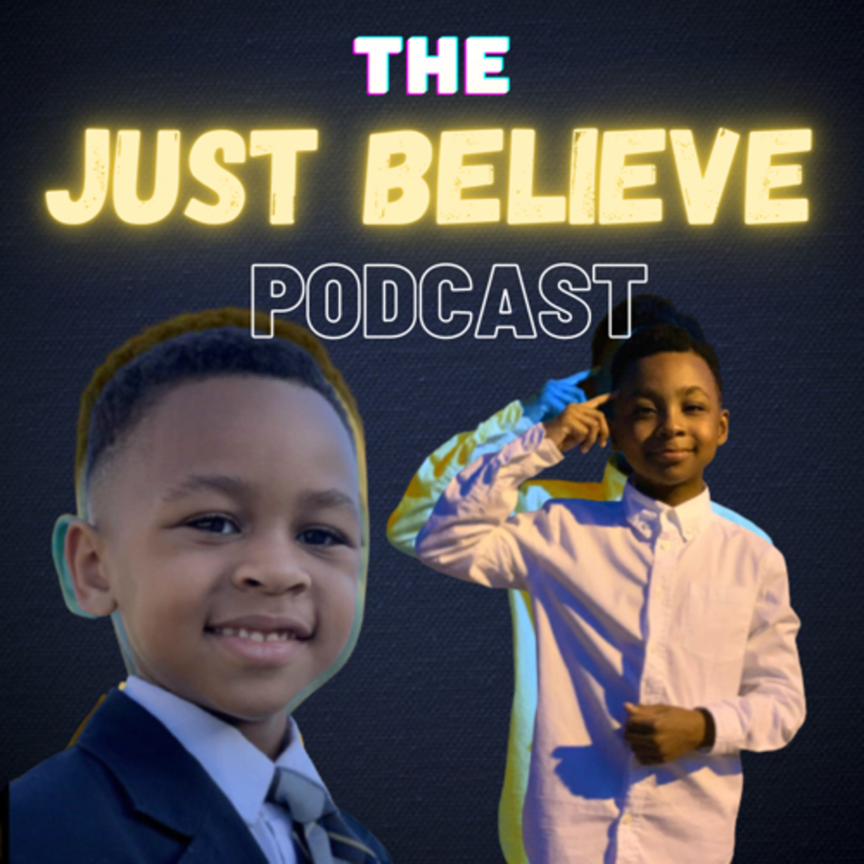 The Just Believe Podcast