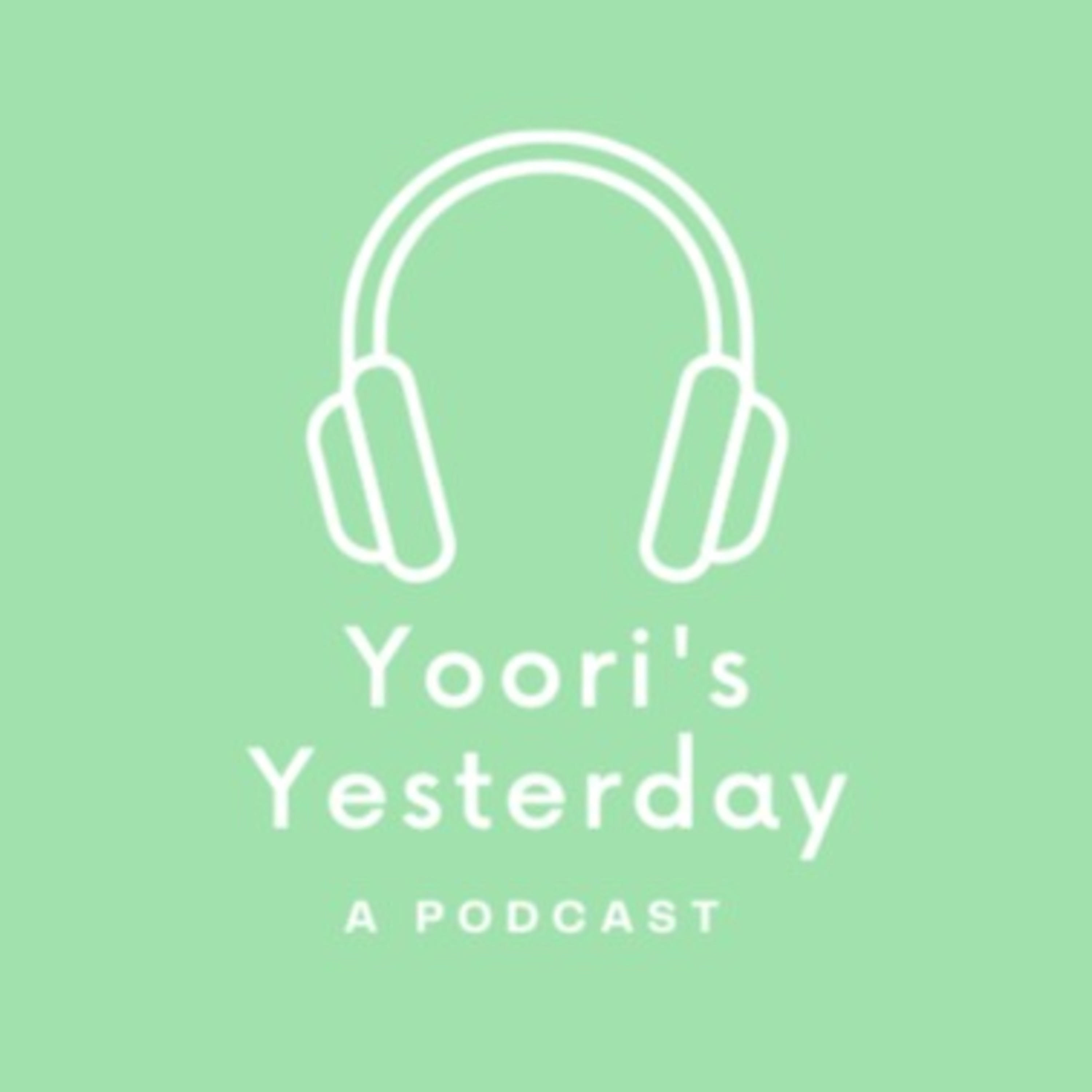 yoori's yesterday podcast artwork