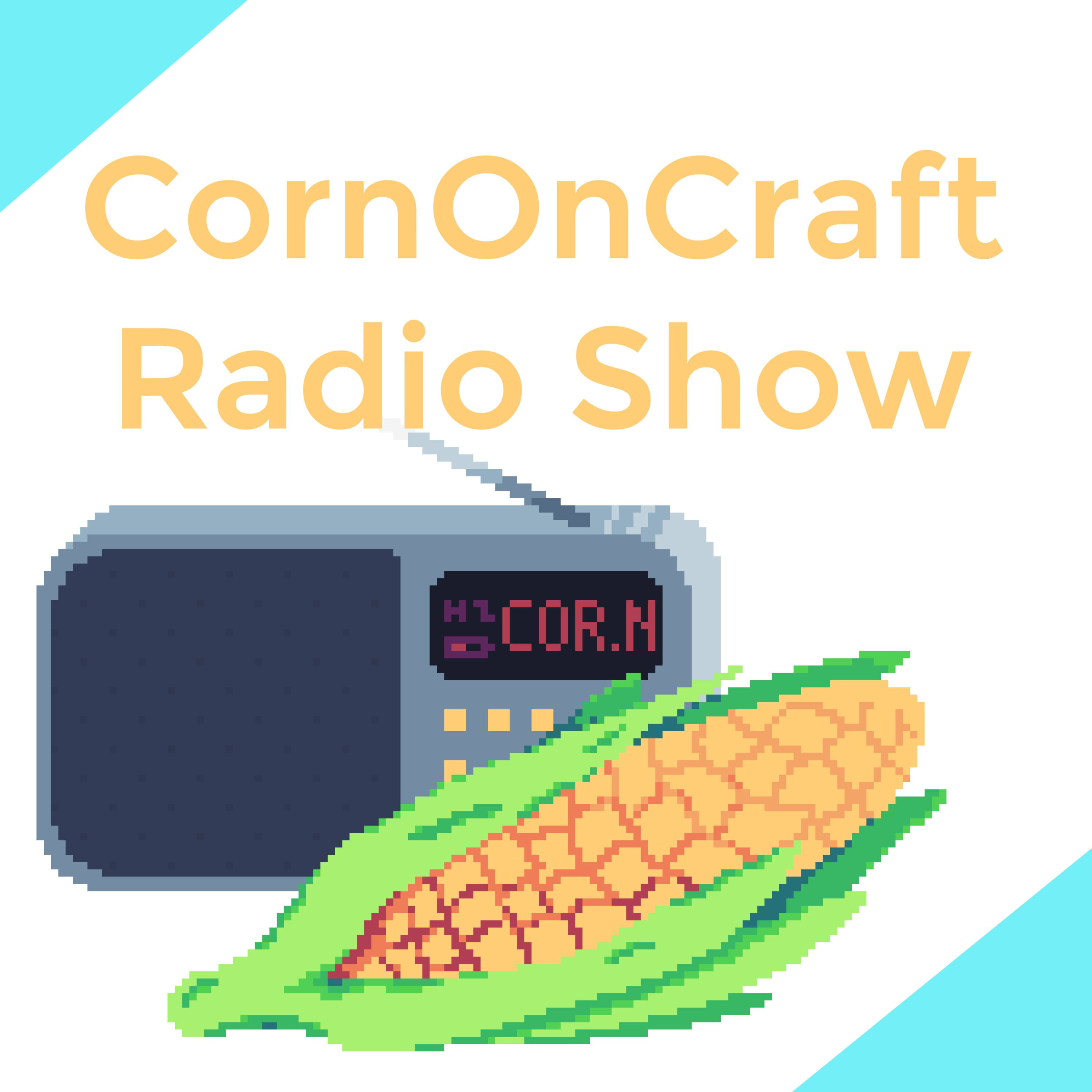CornOnCraft Radio Show podcast artwork