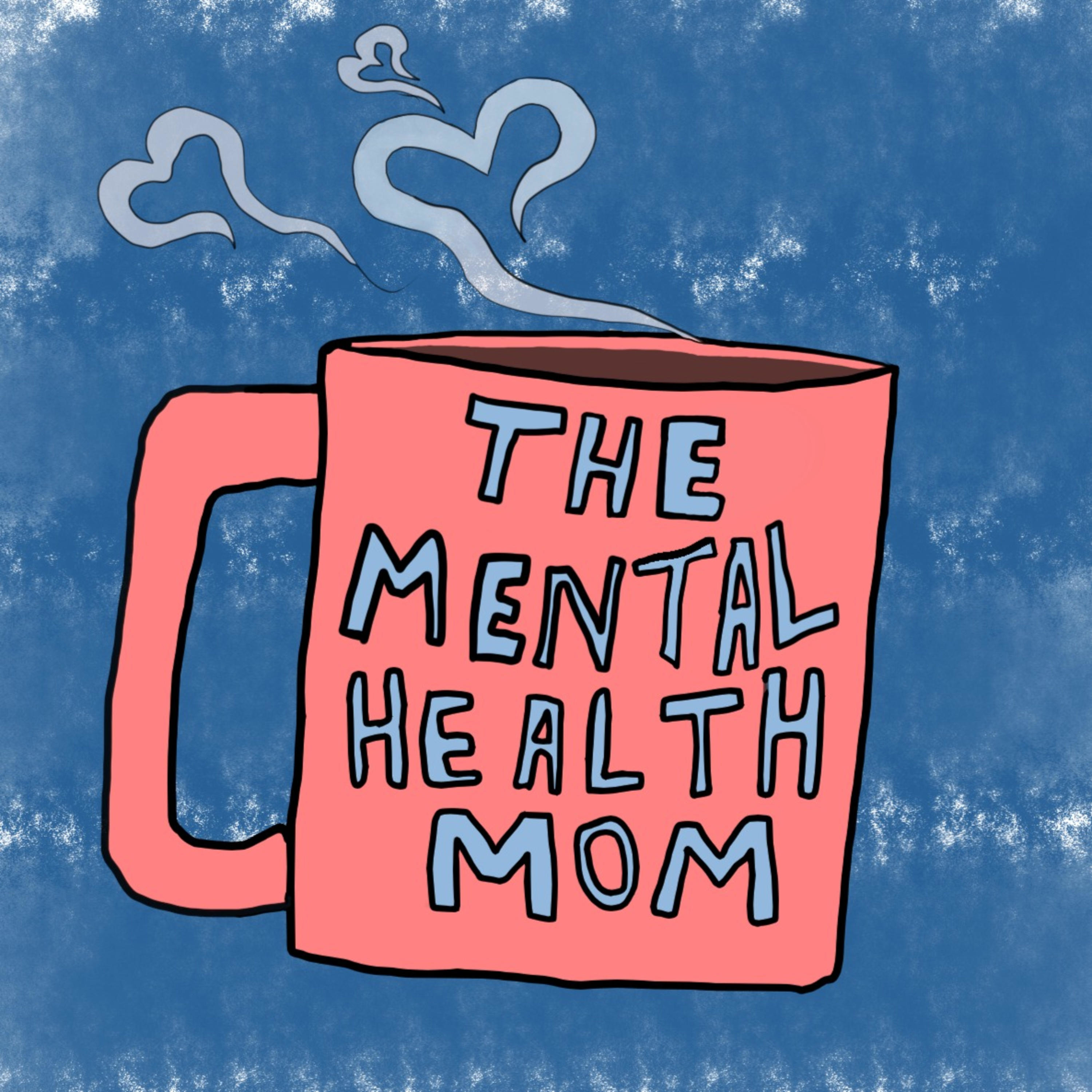 The Mental Health Mom
