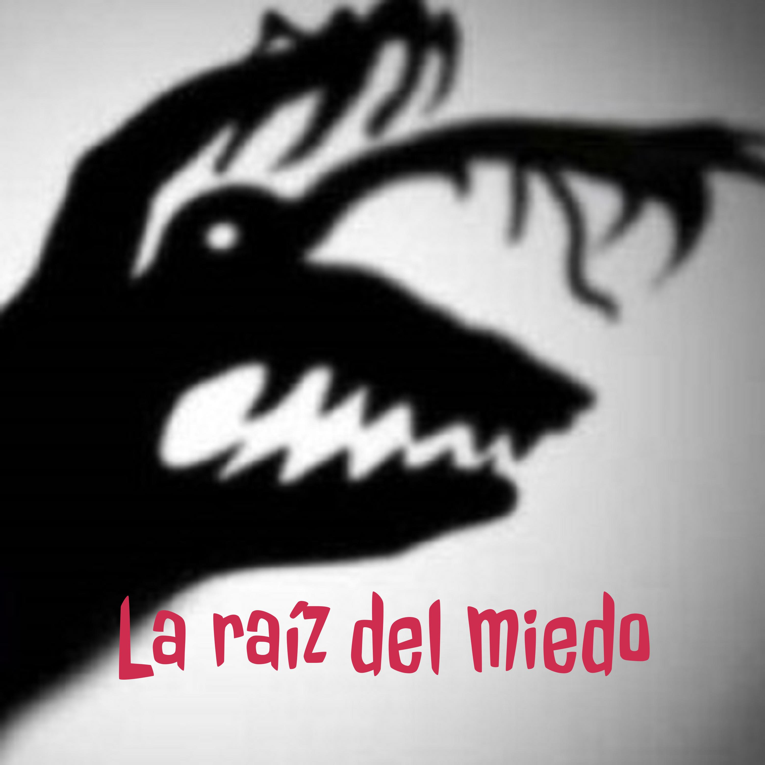 La raíz del miedo