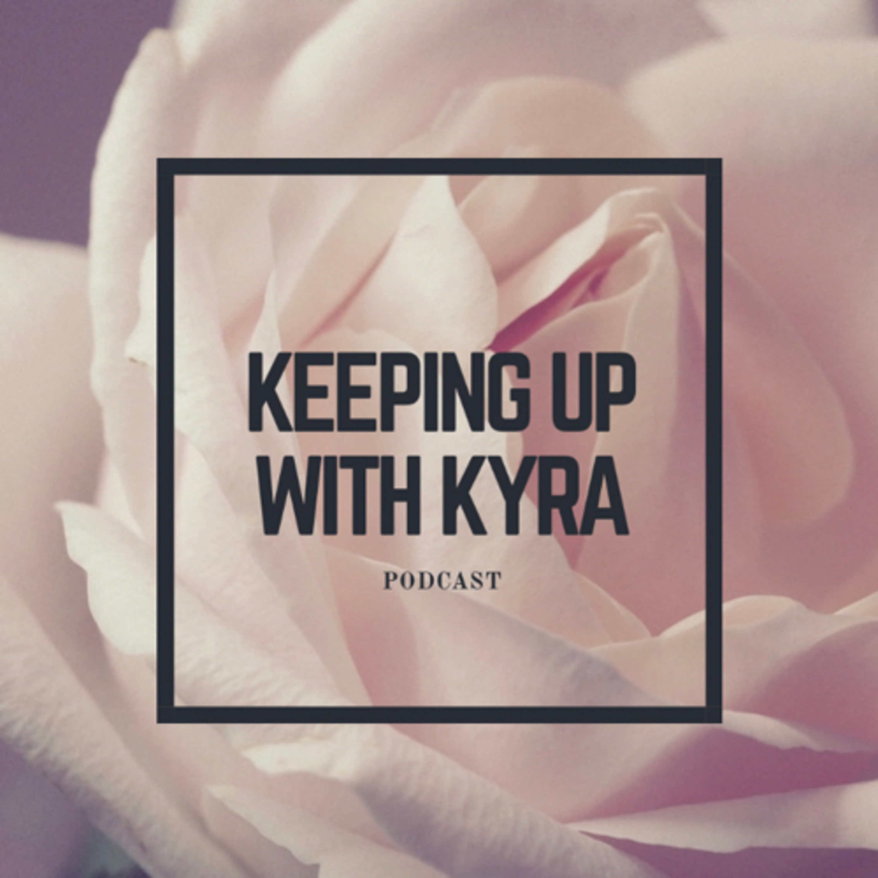Keeping Up With Kyra