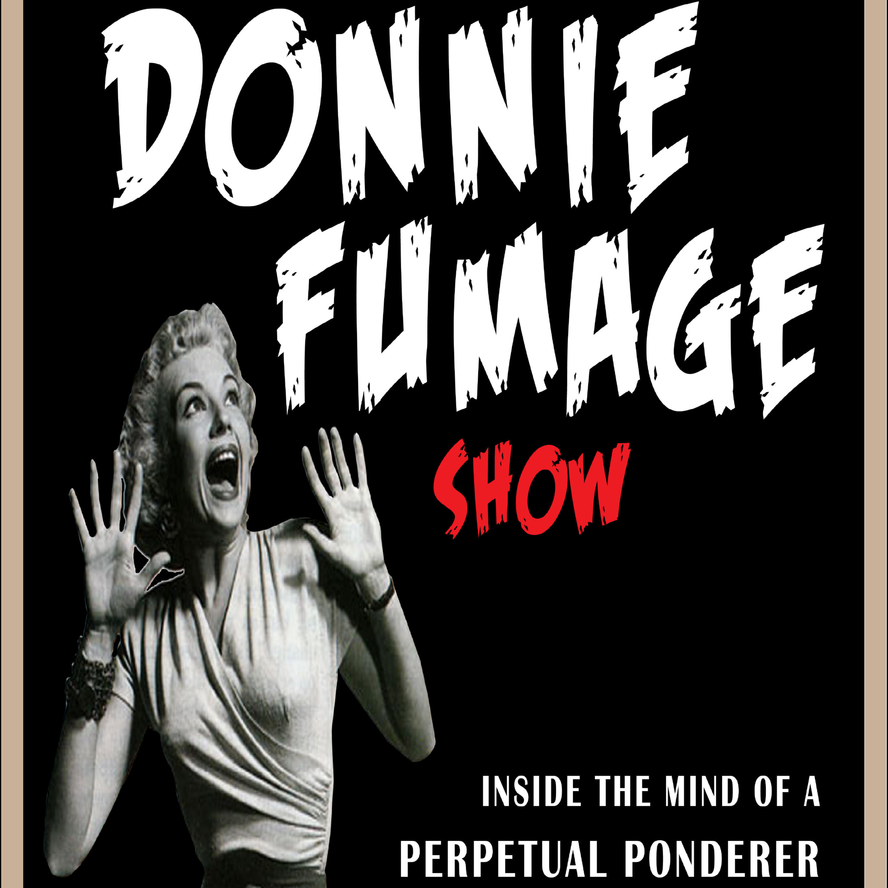 Donnie Fumage Show
