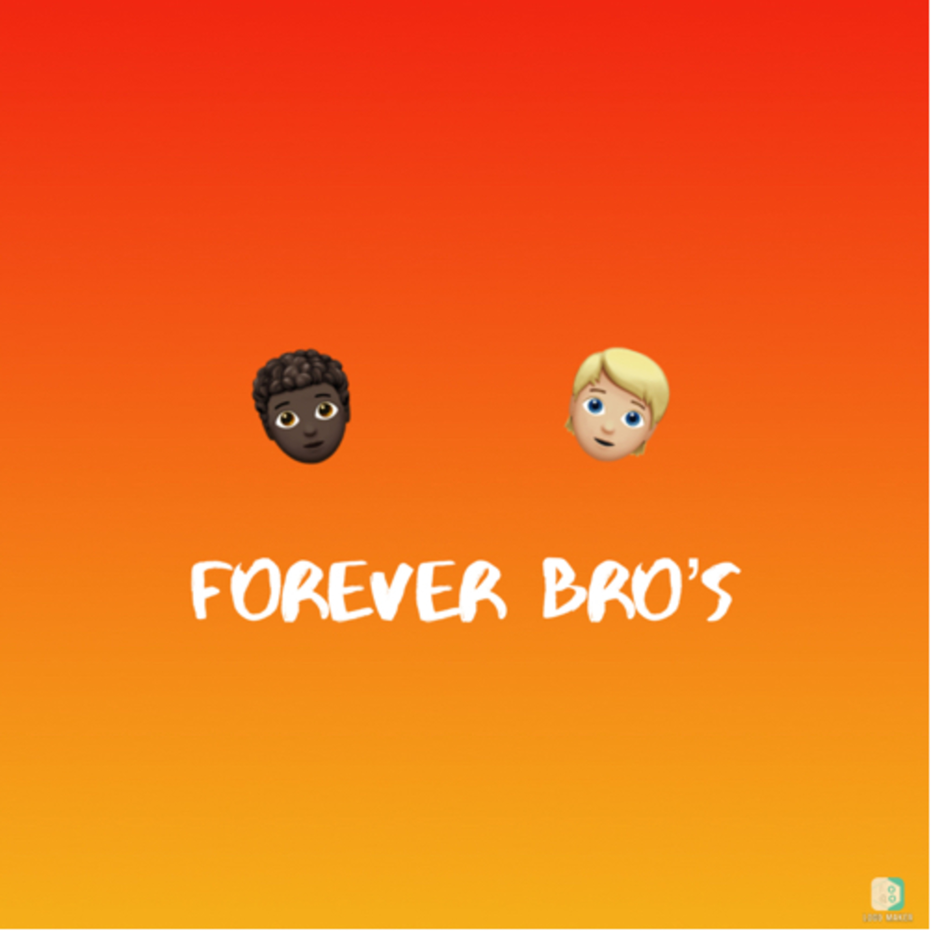 Forever Bro’s 