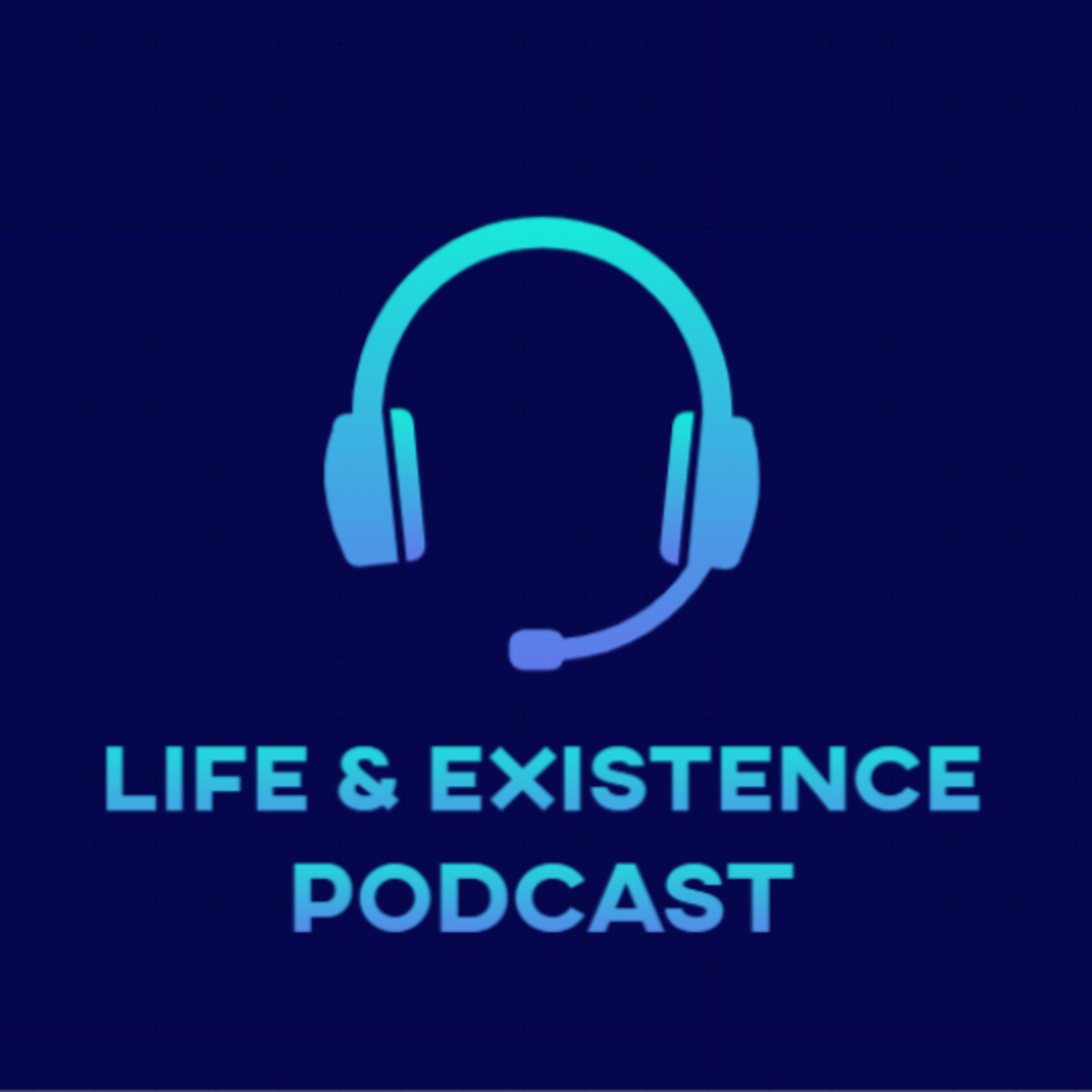 Life & Existence 