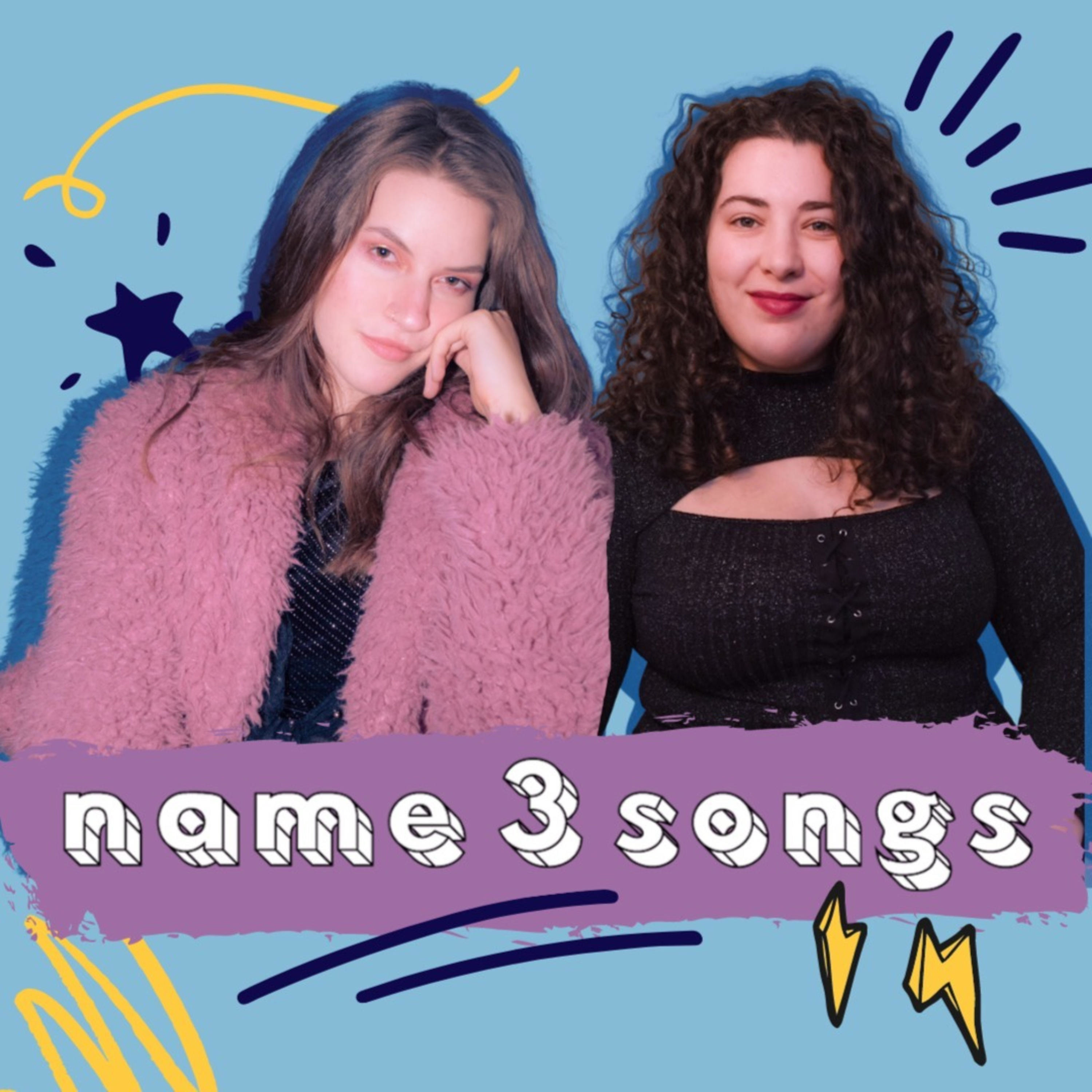 Name 3 Songs