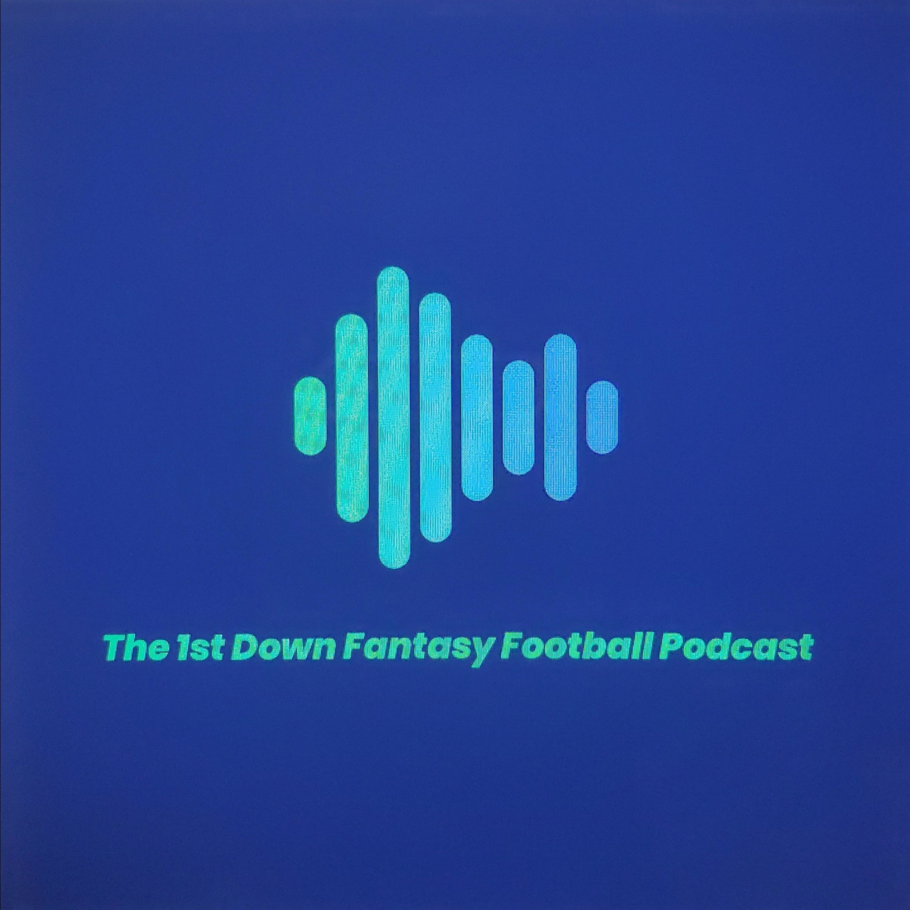 The 1st Down Fantasy Football Podcast