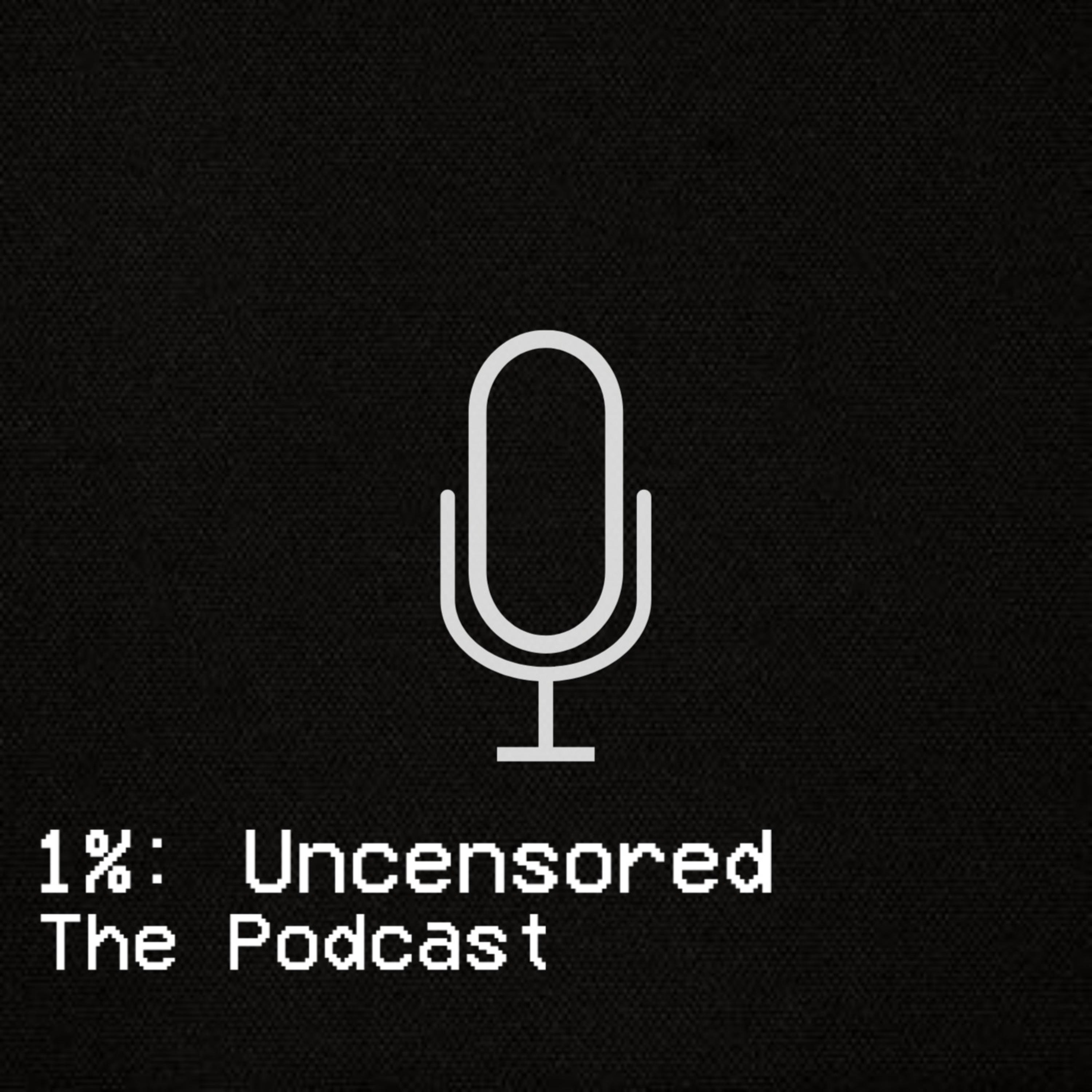 1%: Uncensored