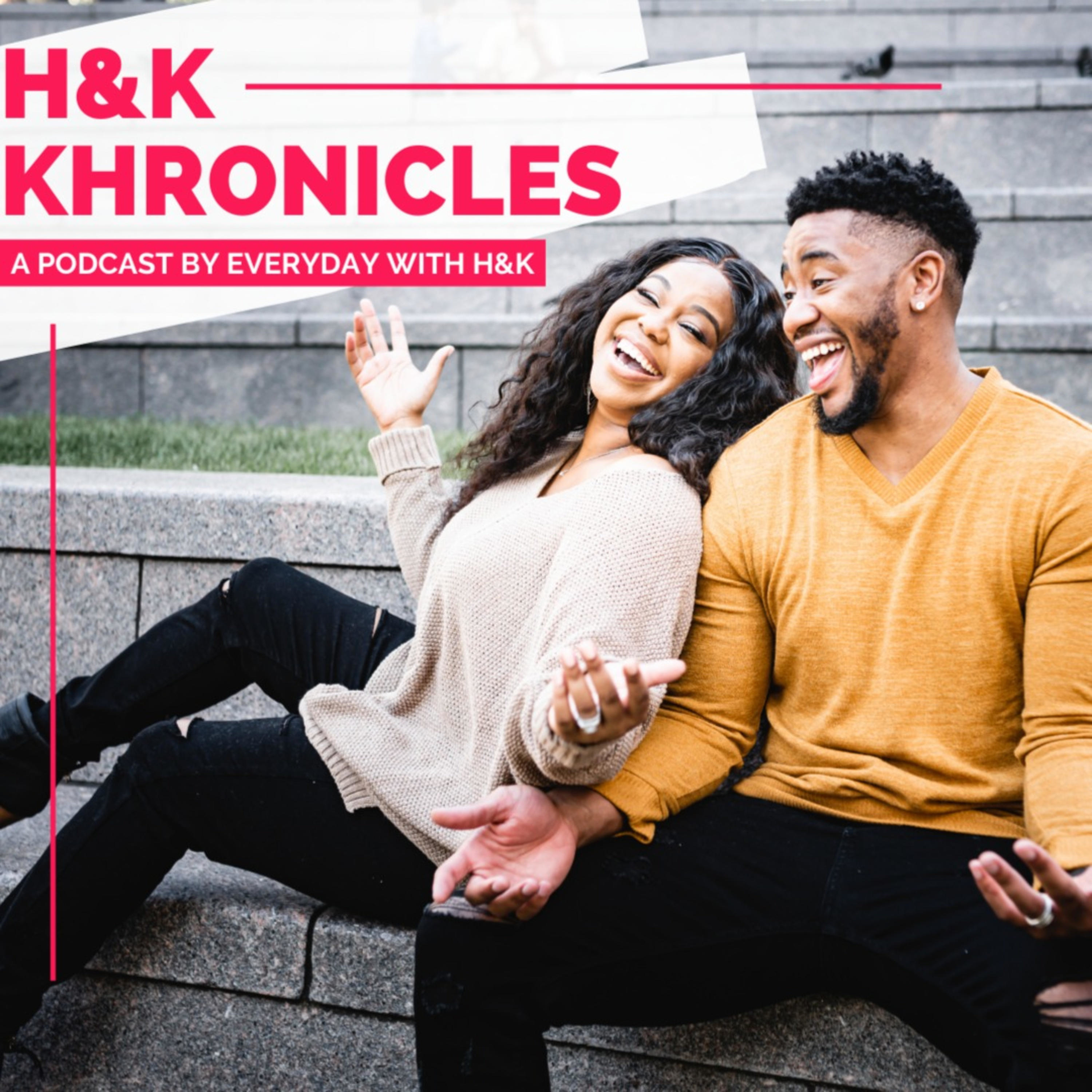 H&K Khronicles: A Podcast by Everyday with H&K