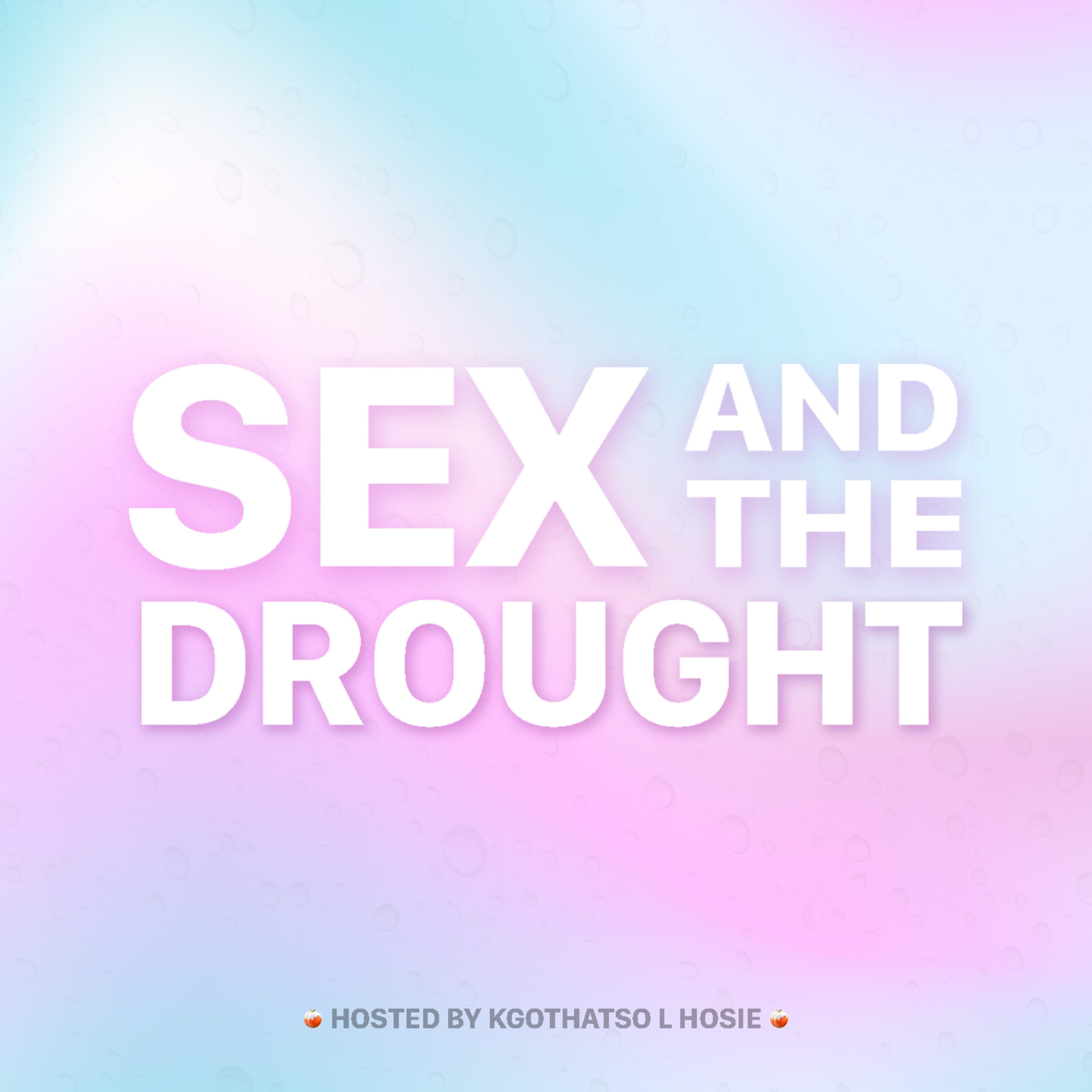 Sex and the Drought