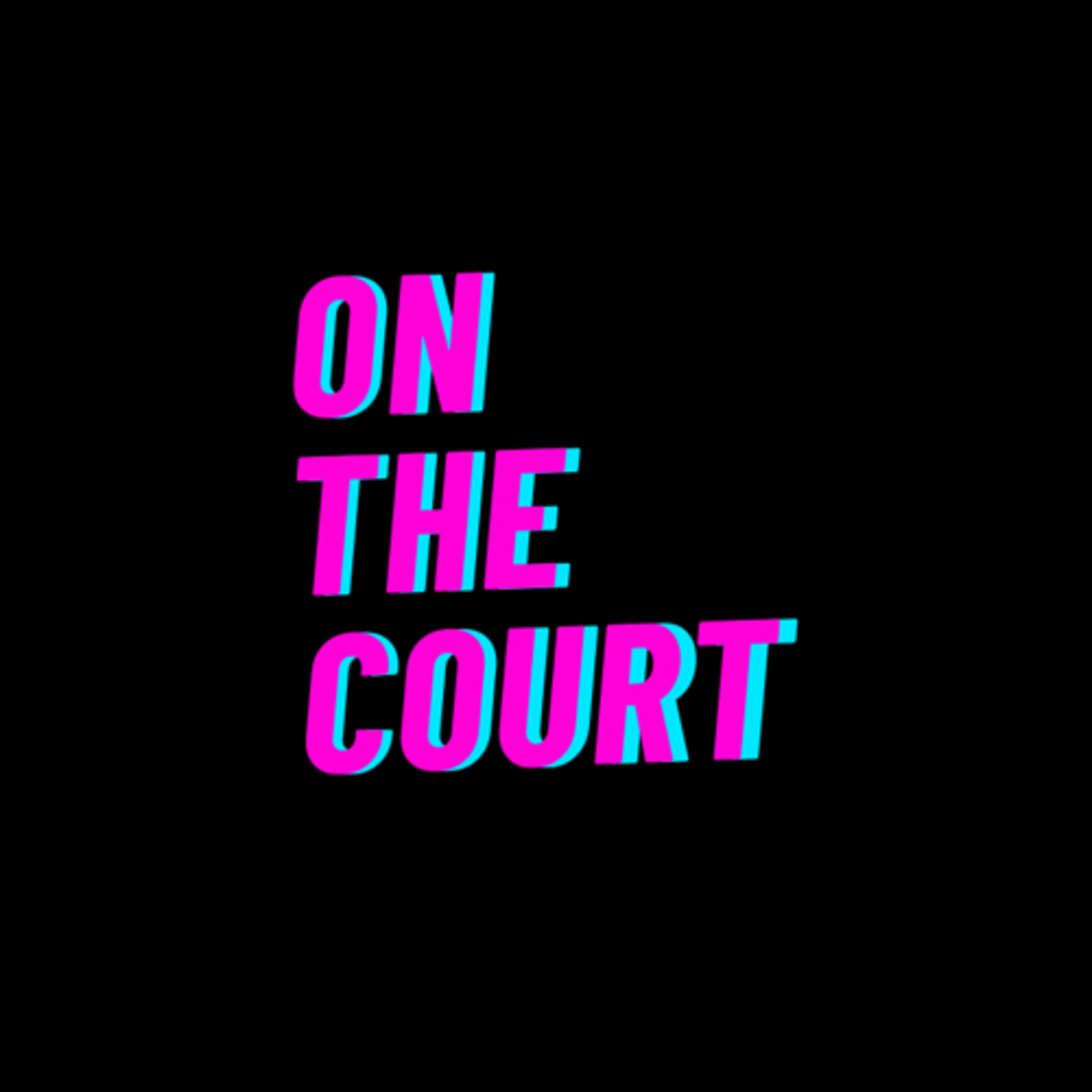 On The Court Podcast