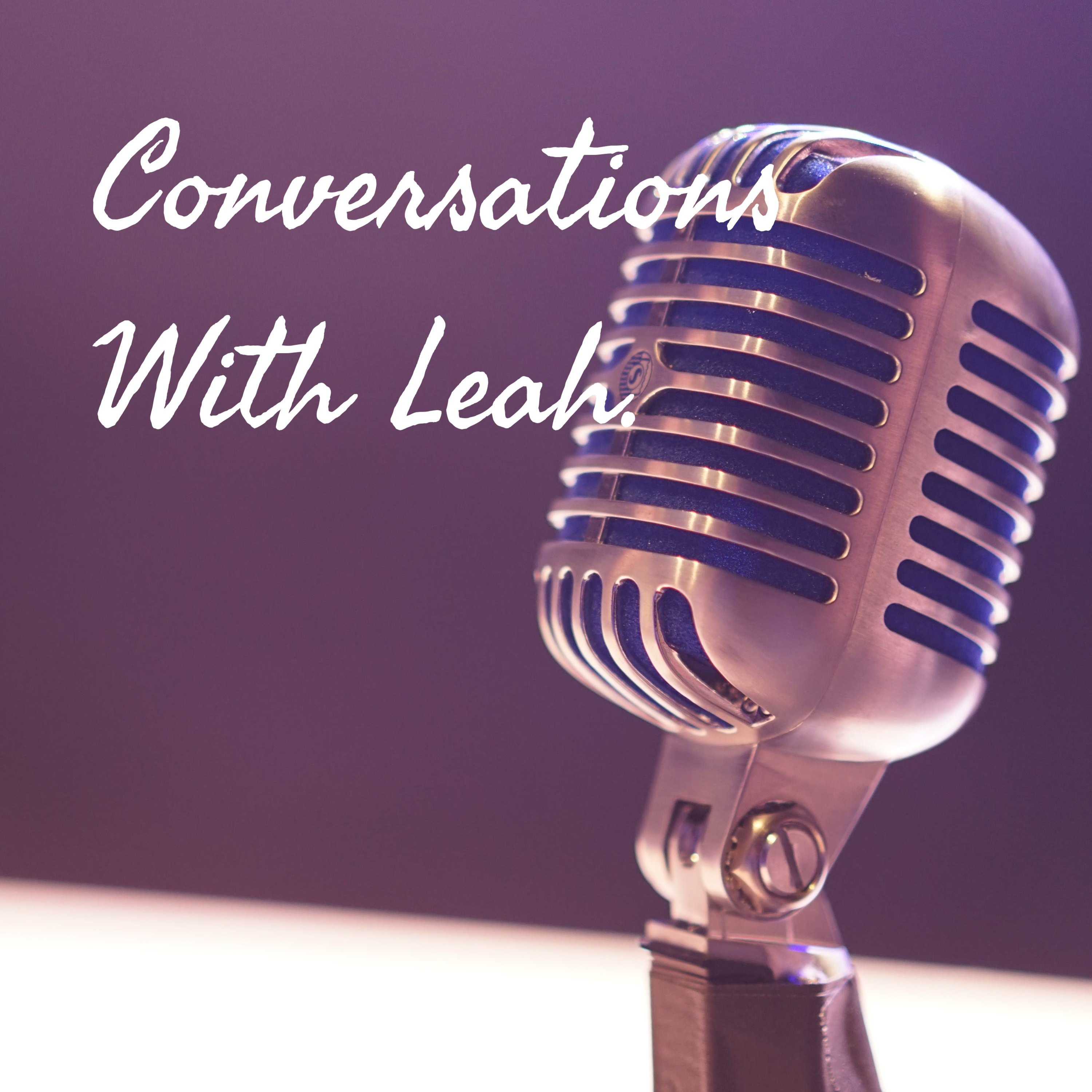 Conversations With Leah.