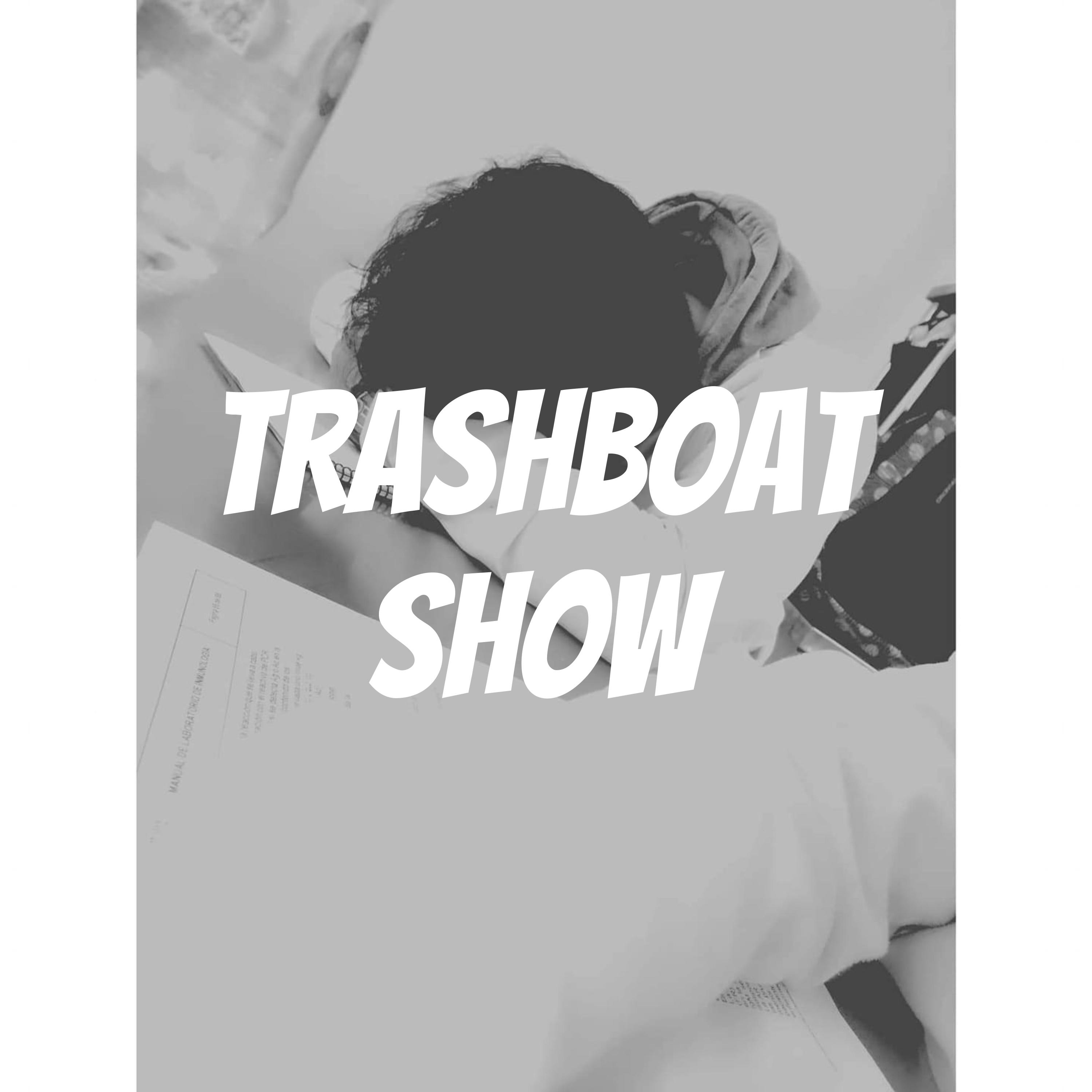 TRASHBOAT SHOW podcast artwork
