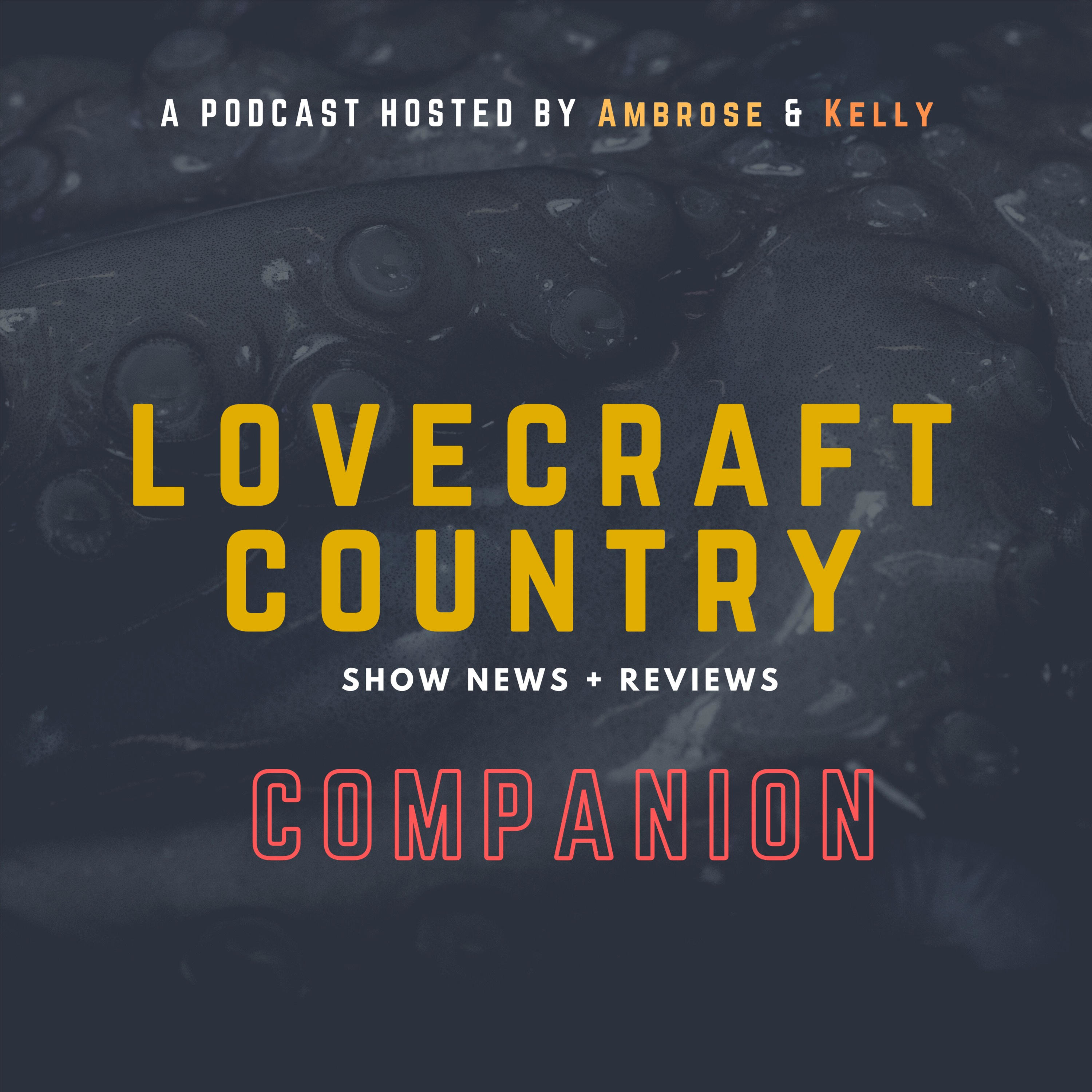 Lovecraft Country Companion Podcast Lovecraft Country Companion