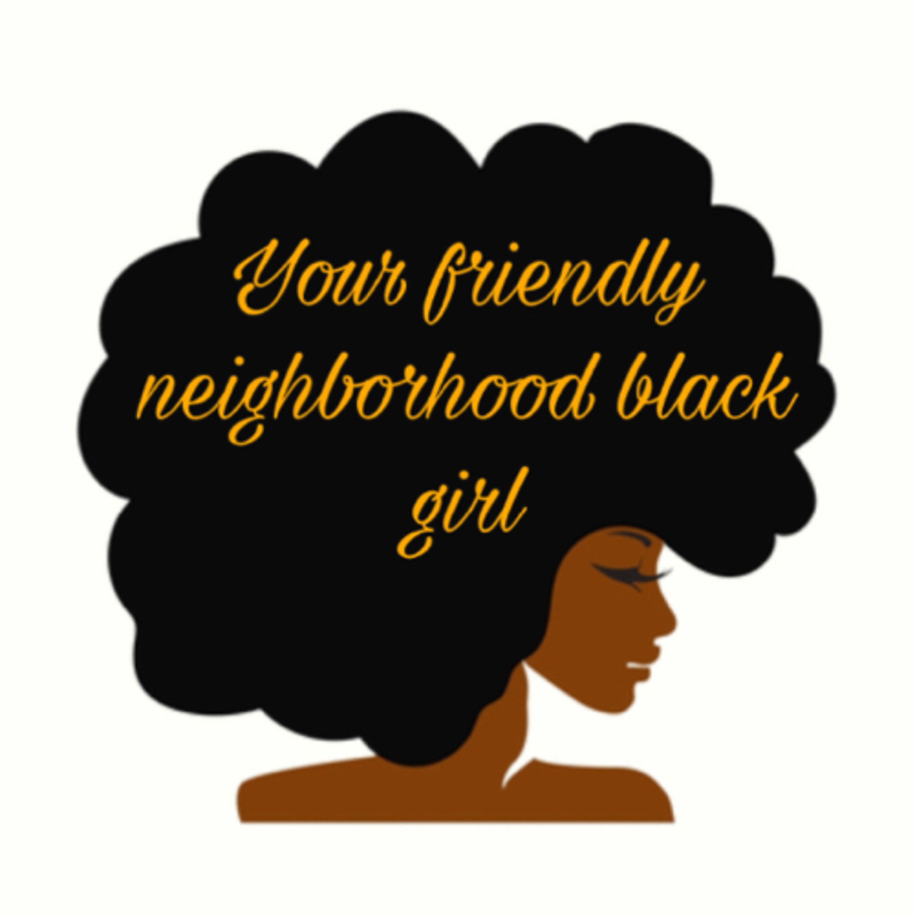 Your friendly neighborhood black girl podcast artwork