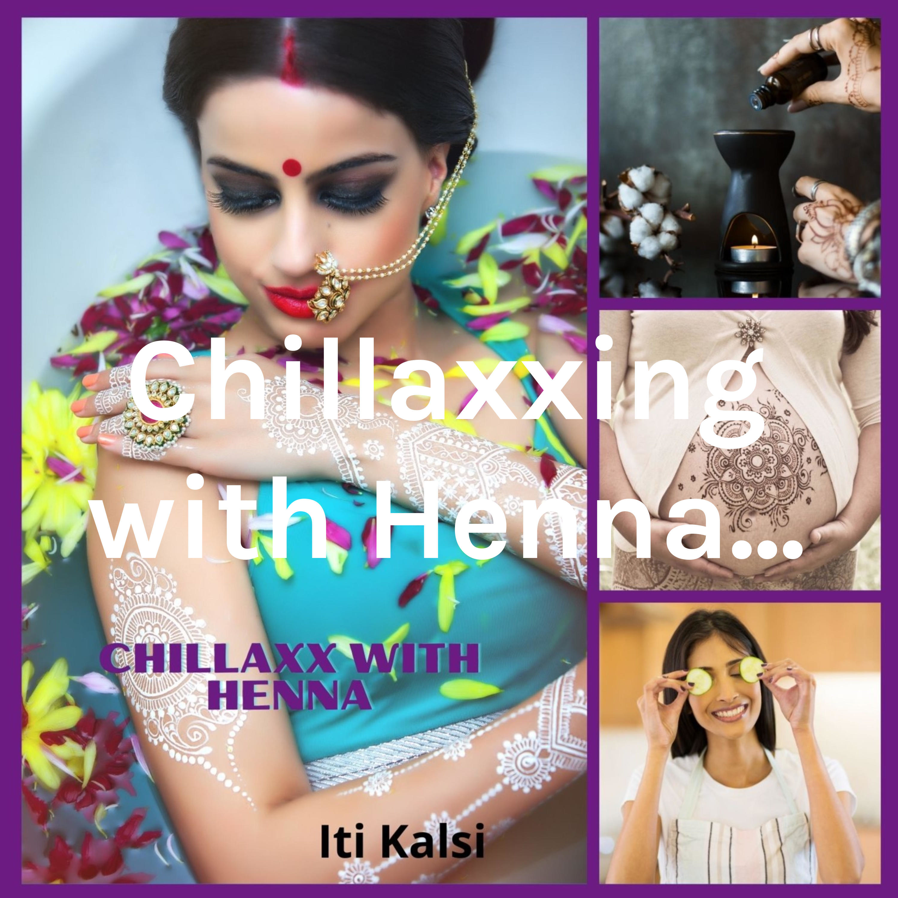 Chillaxx with Henna
