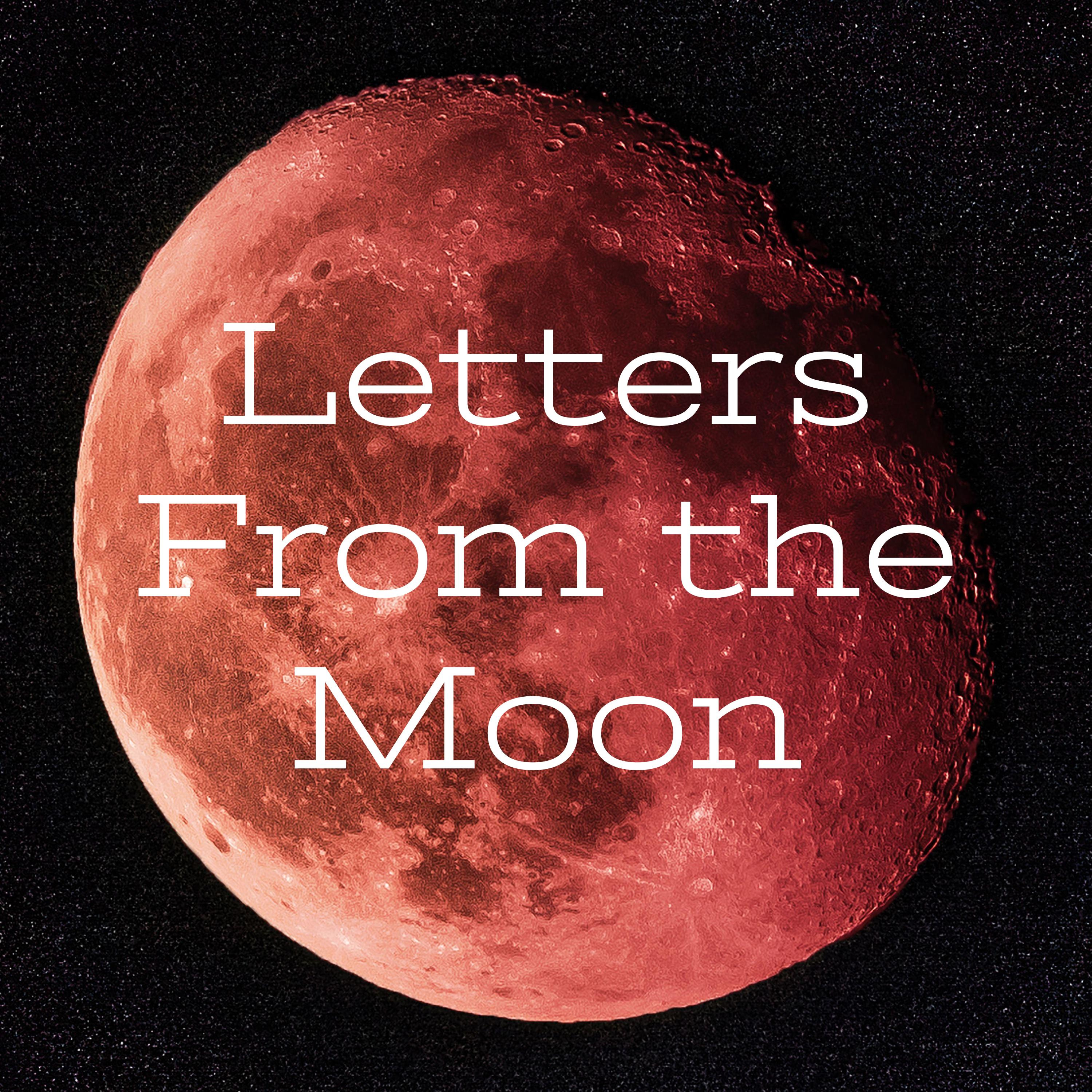 Letters From the Moon podcast artwork