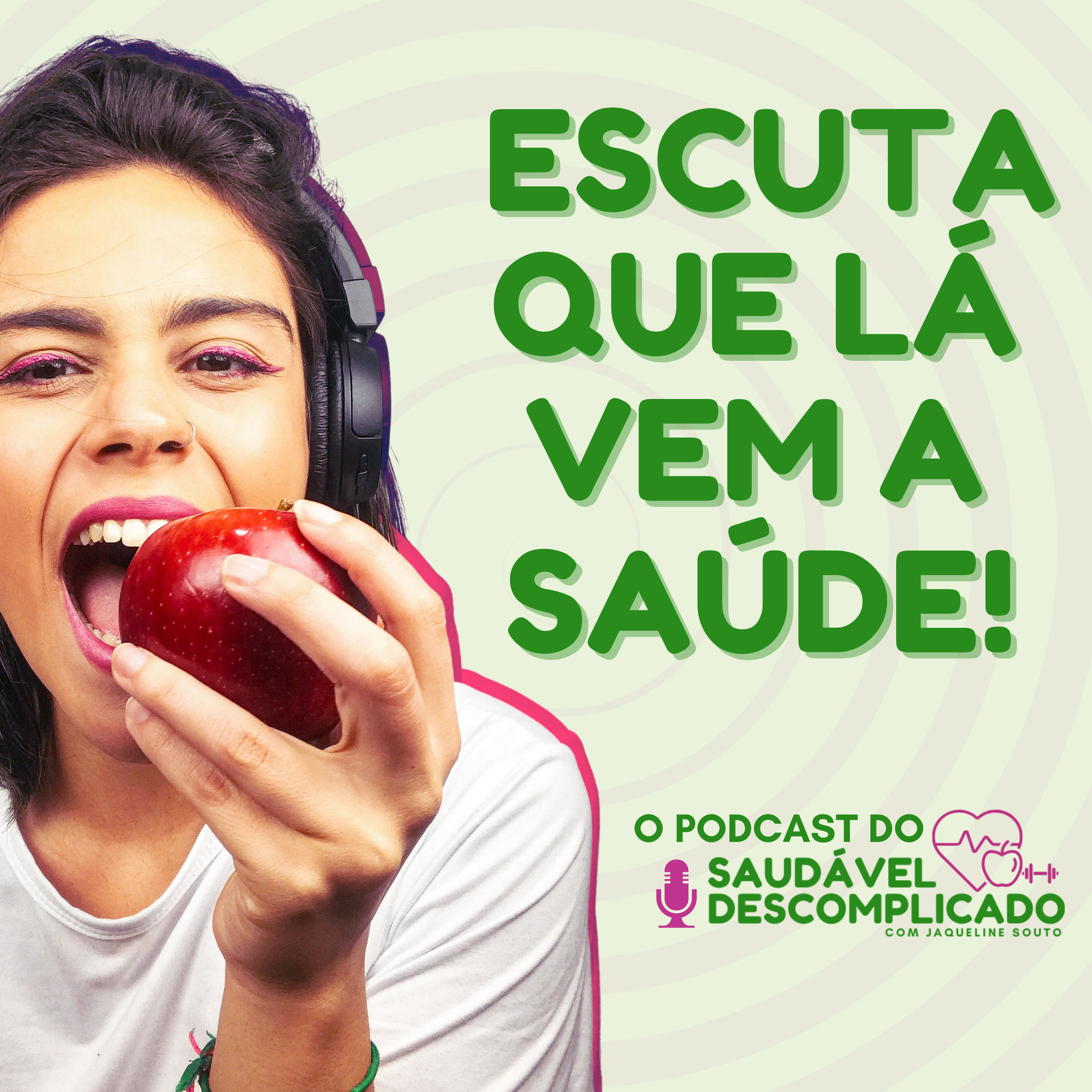 ESCUTA QUE LÁ VEM A SAÚDE! podcast artwork