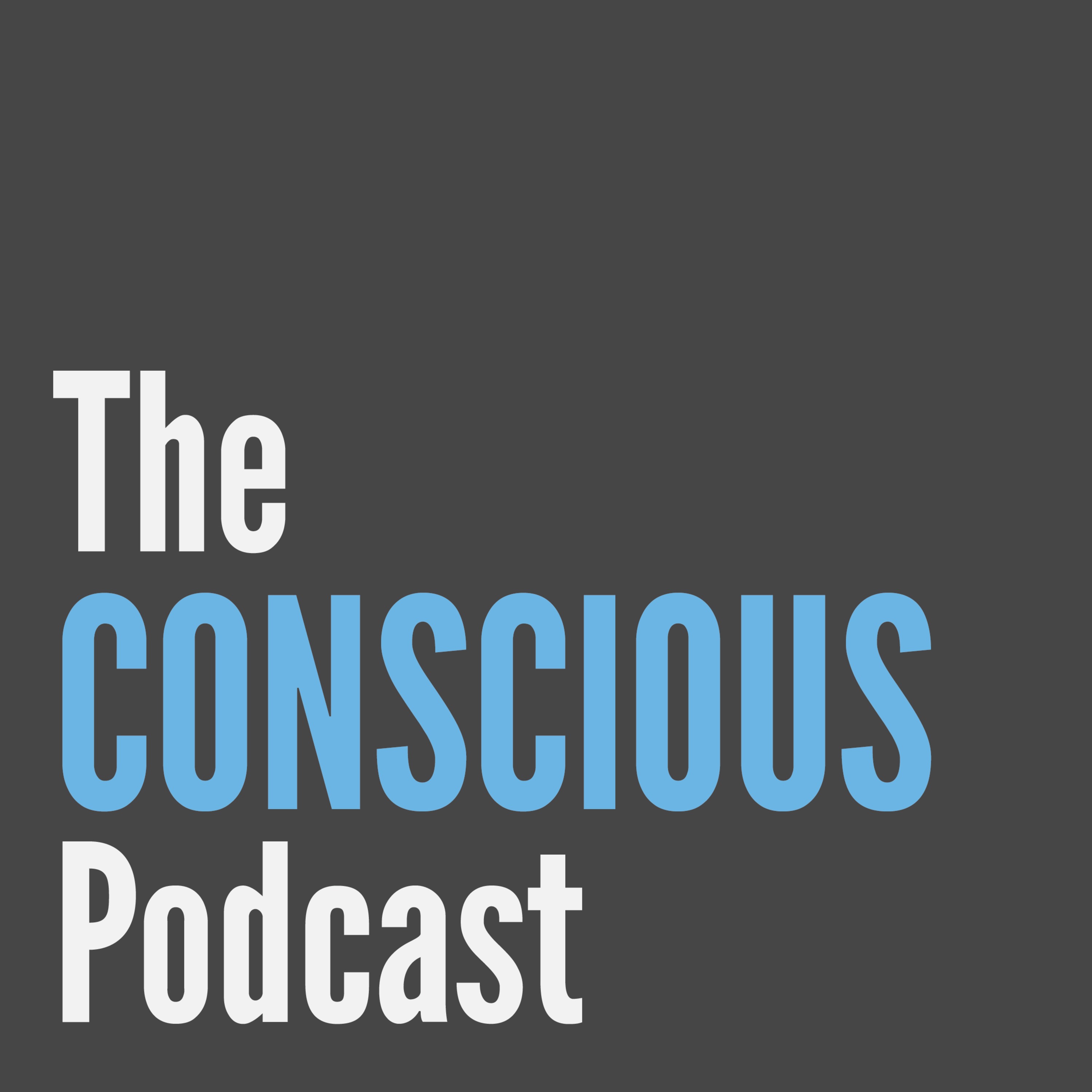 The Conscious Podcast