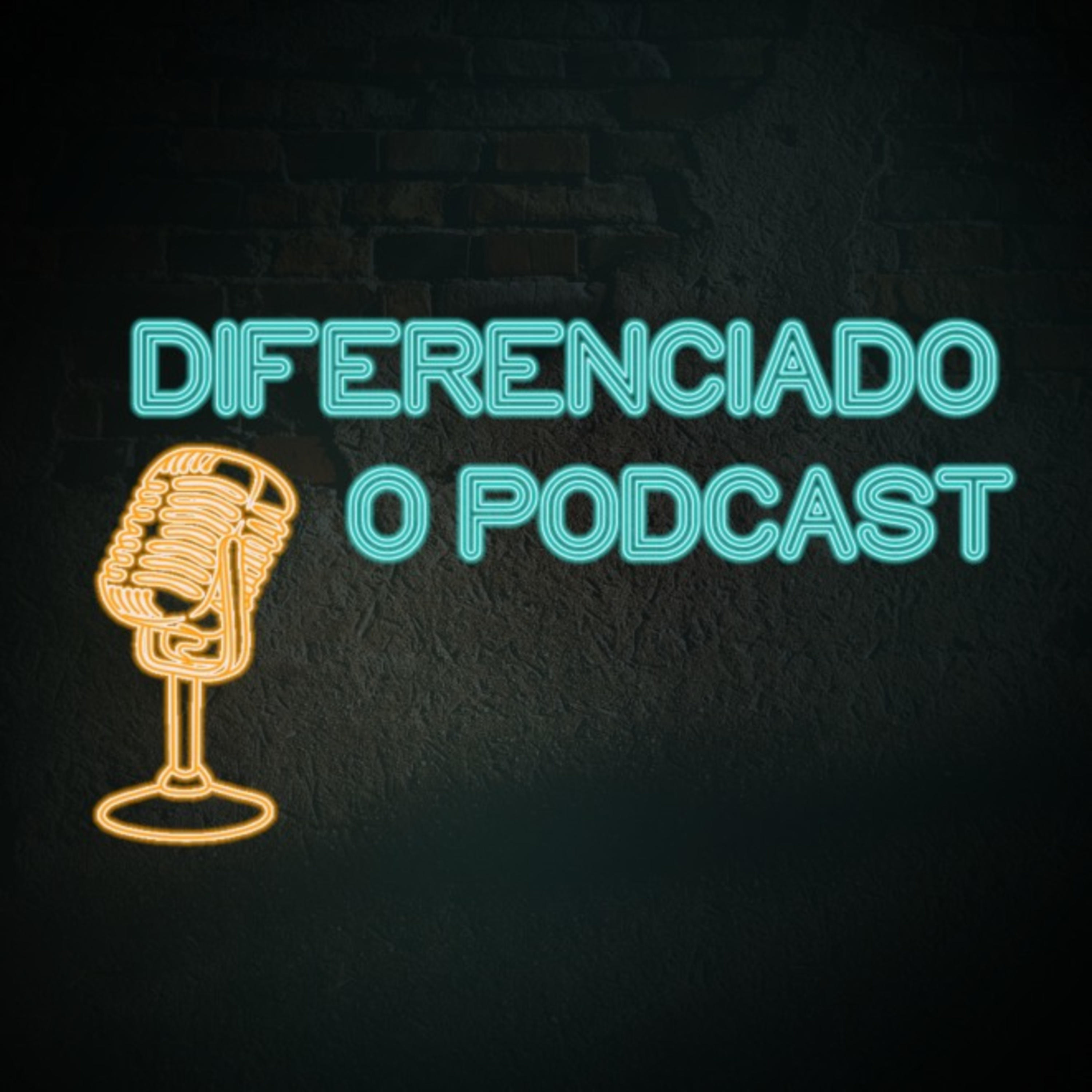 Diferenciado O Podcast