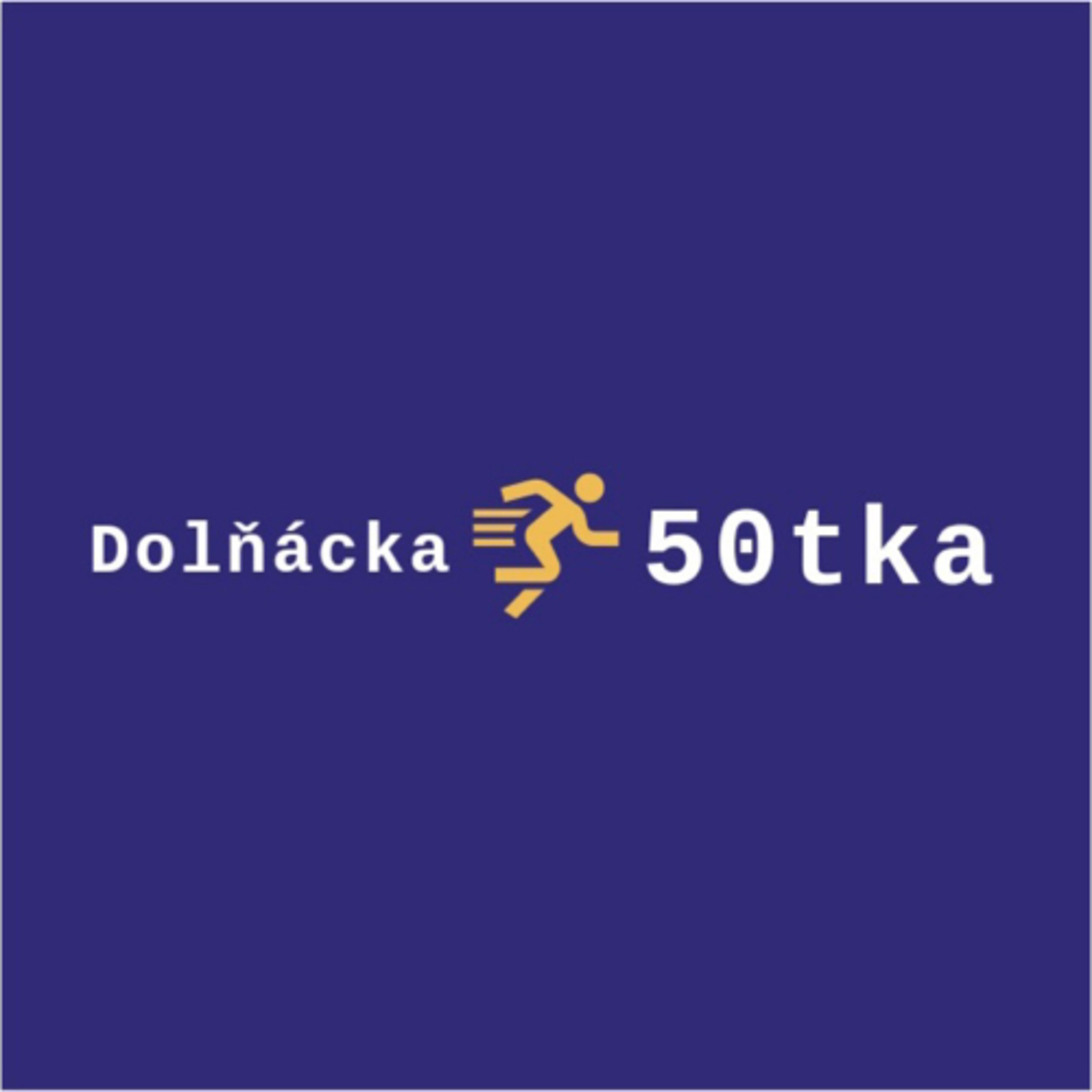 Dolňácka 50 podcast artwork
