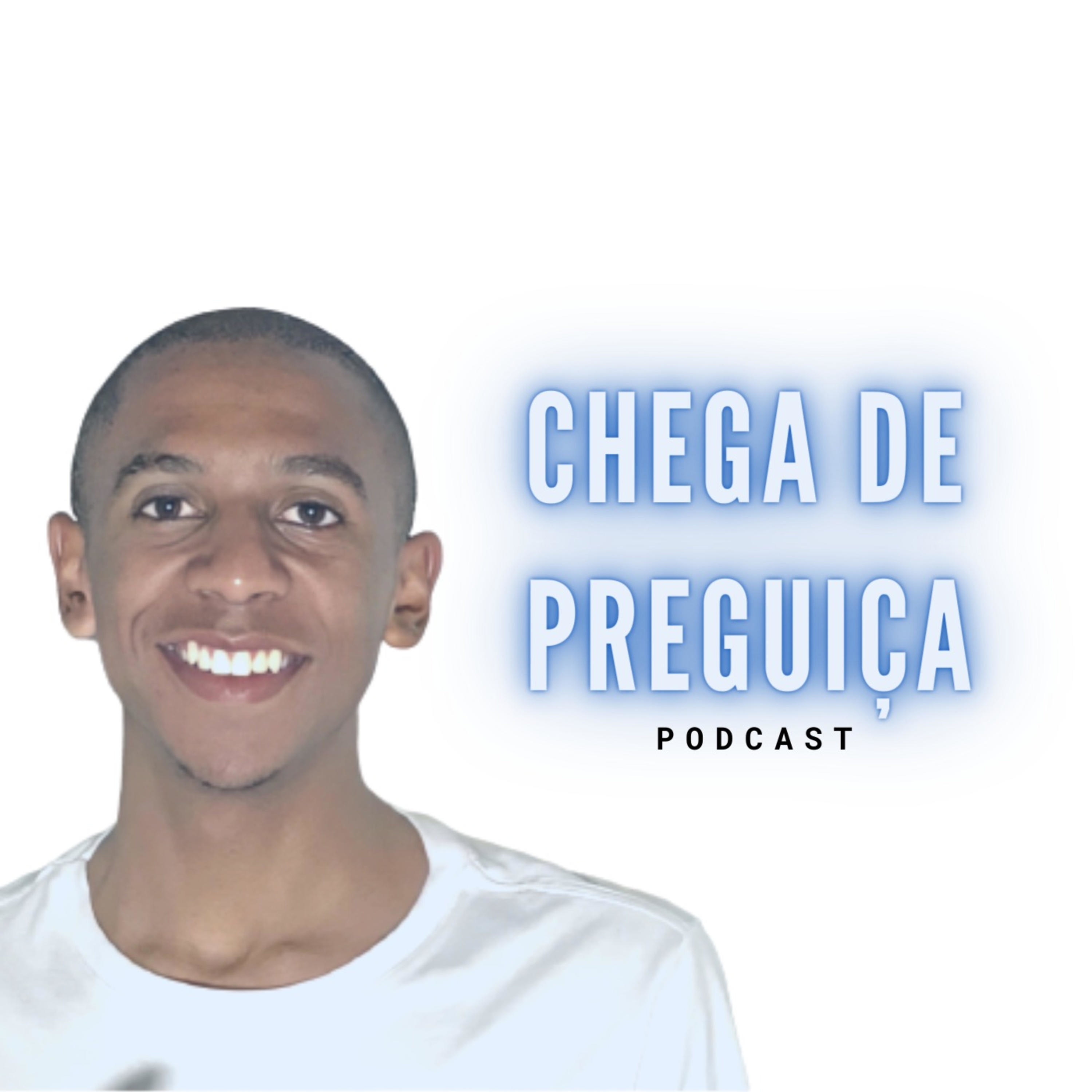 Chega de Preguiça podcast artwork